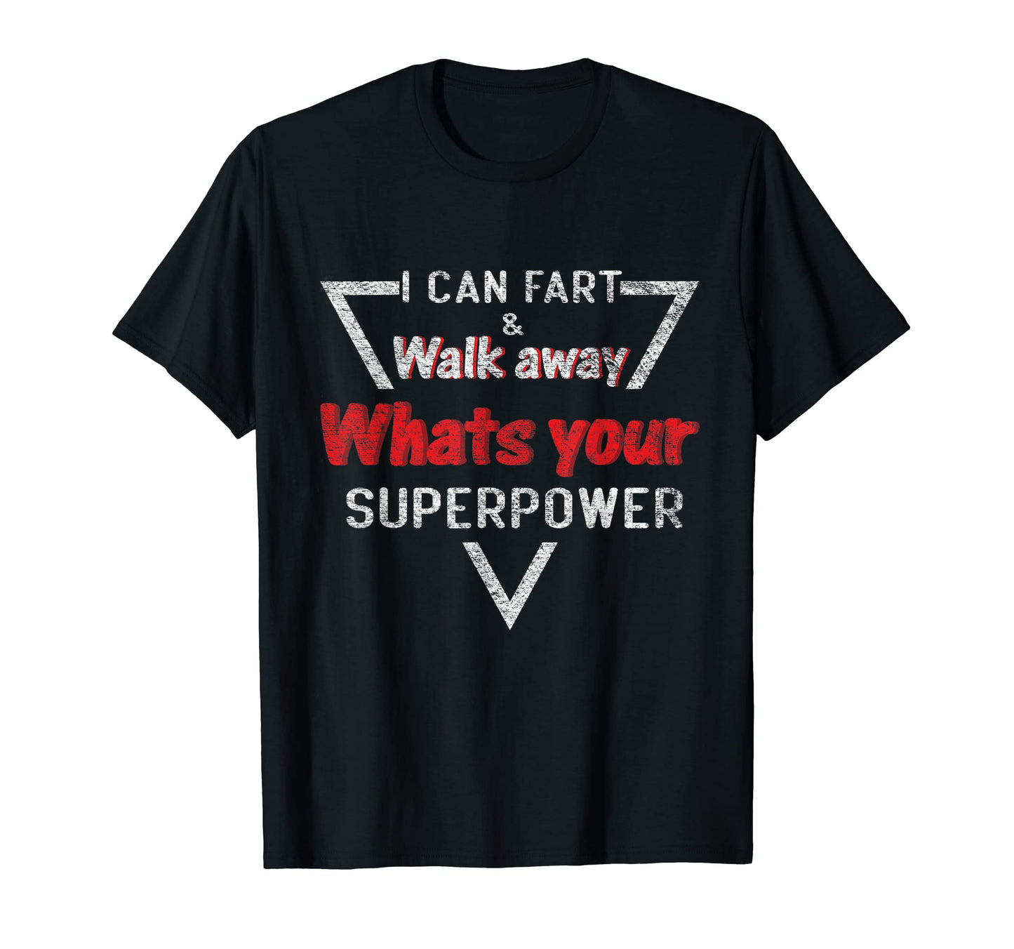 I Can Fart And Walk Away Whats Your T-Shirt - Aesthetic Graphic Unisex - T-Shirt, Sweatshirt, Hoodie