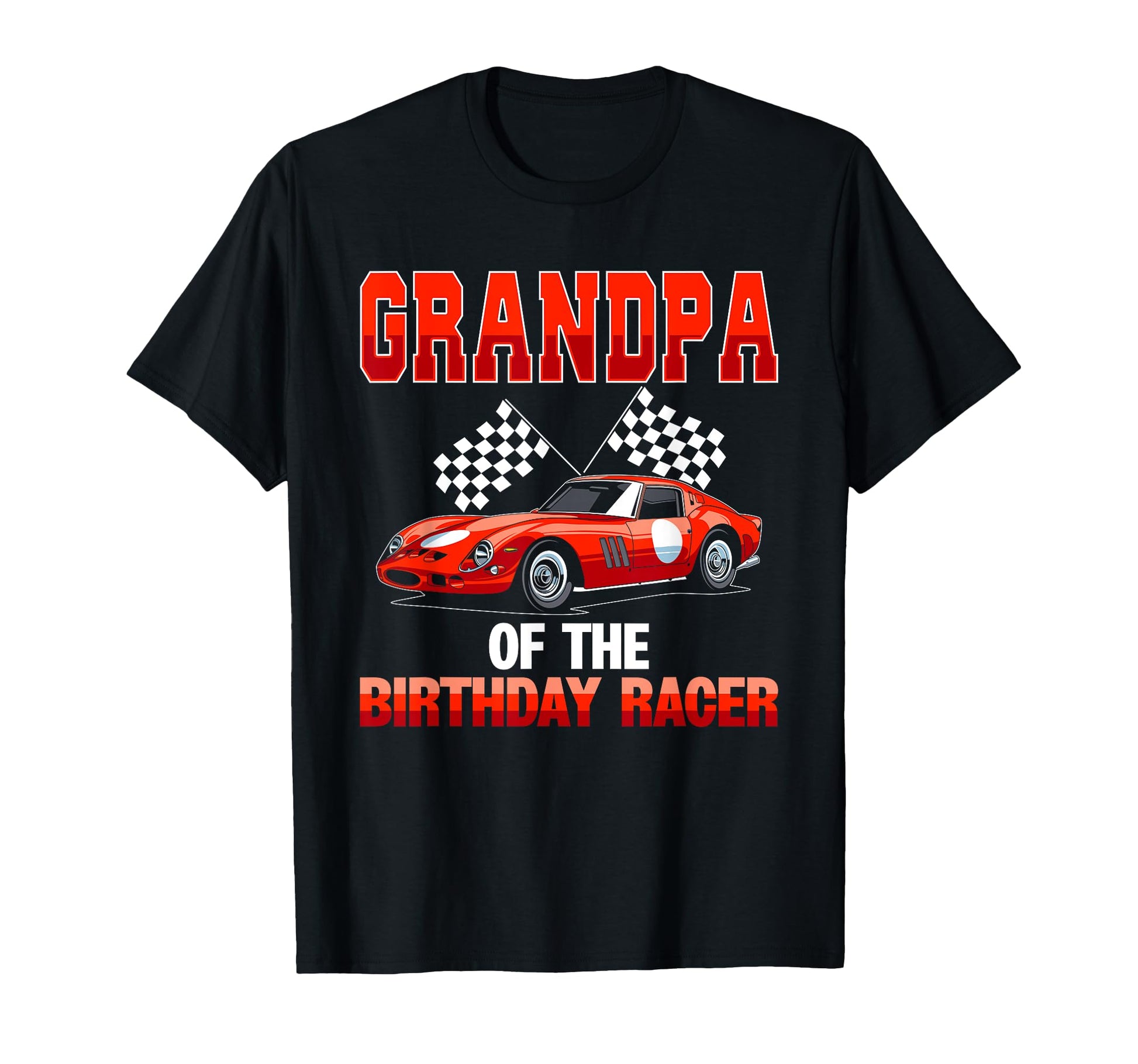 Race Car Party Grandpa Birthday Racer T-Shirt - Unique Graphic Unisex - T-Shirt, Sweatshirt, Hoodie
