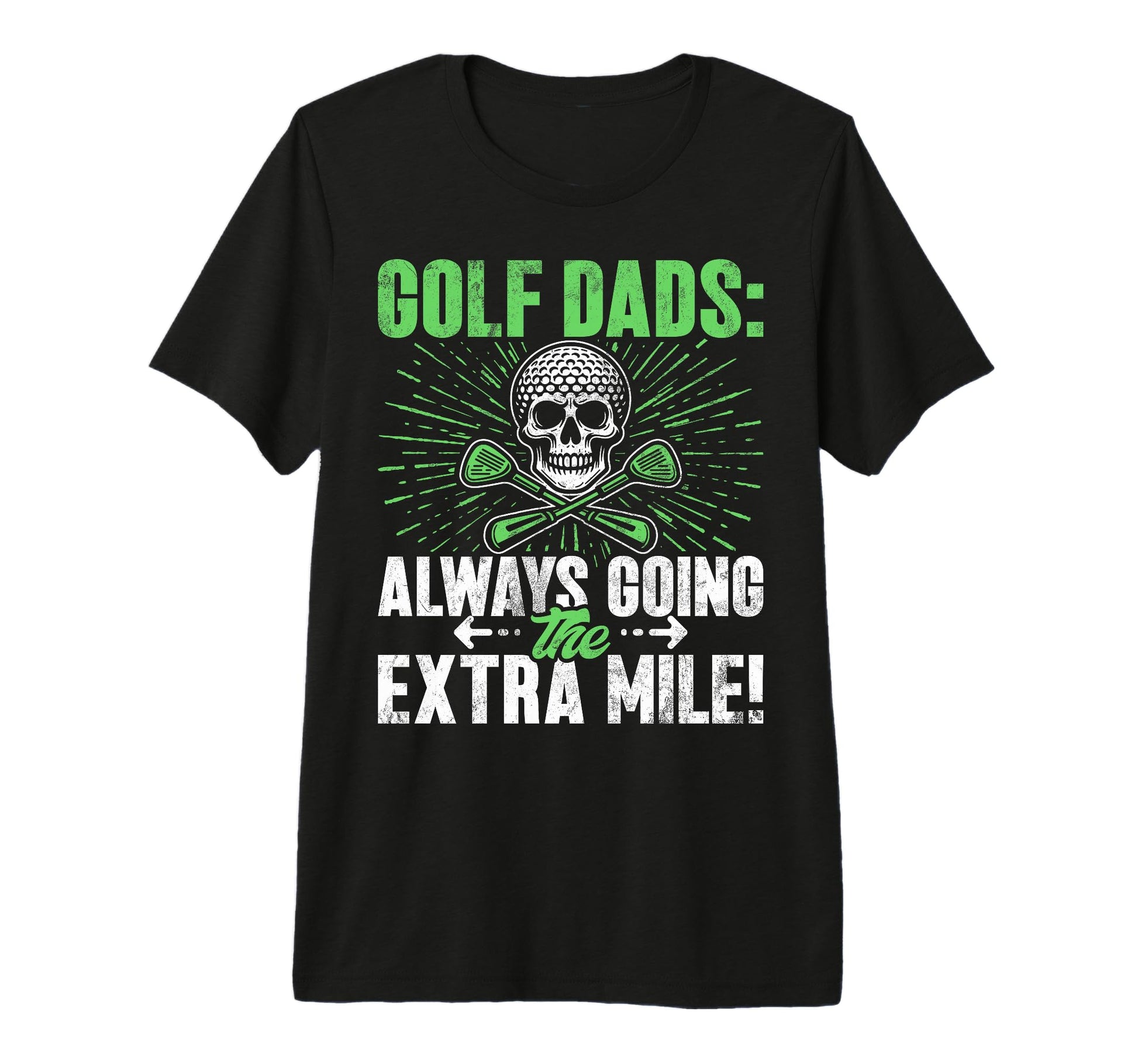 Always Going Extra Mile Golf Dad Tri T-Shirt - Custom Art Print Men Women - T-Shirt, Sweatshirt, Hoodie