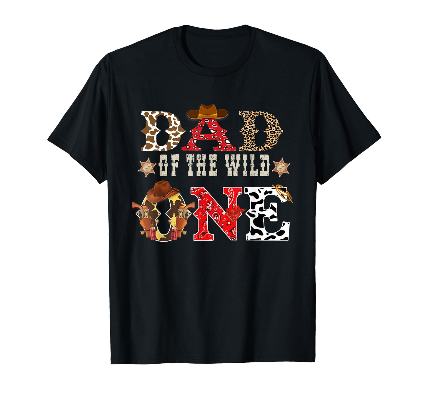 Dad Wild One Cowboy Western Rodeo T-Shirt - Casual Everyday Wear Men Women - T-Shirt, Sweatshirt, Hoodie