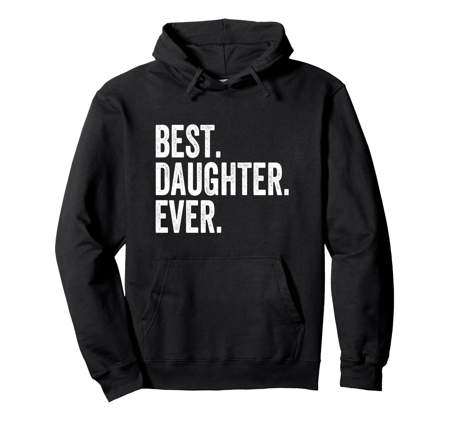Best Daughter Ever Hoodie - Minimalist Print Men Women - T-Shirt, Sweatshirt, Hoodie