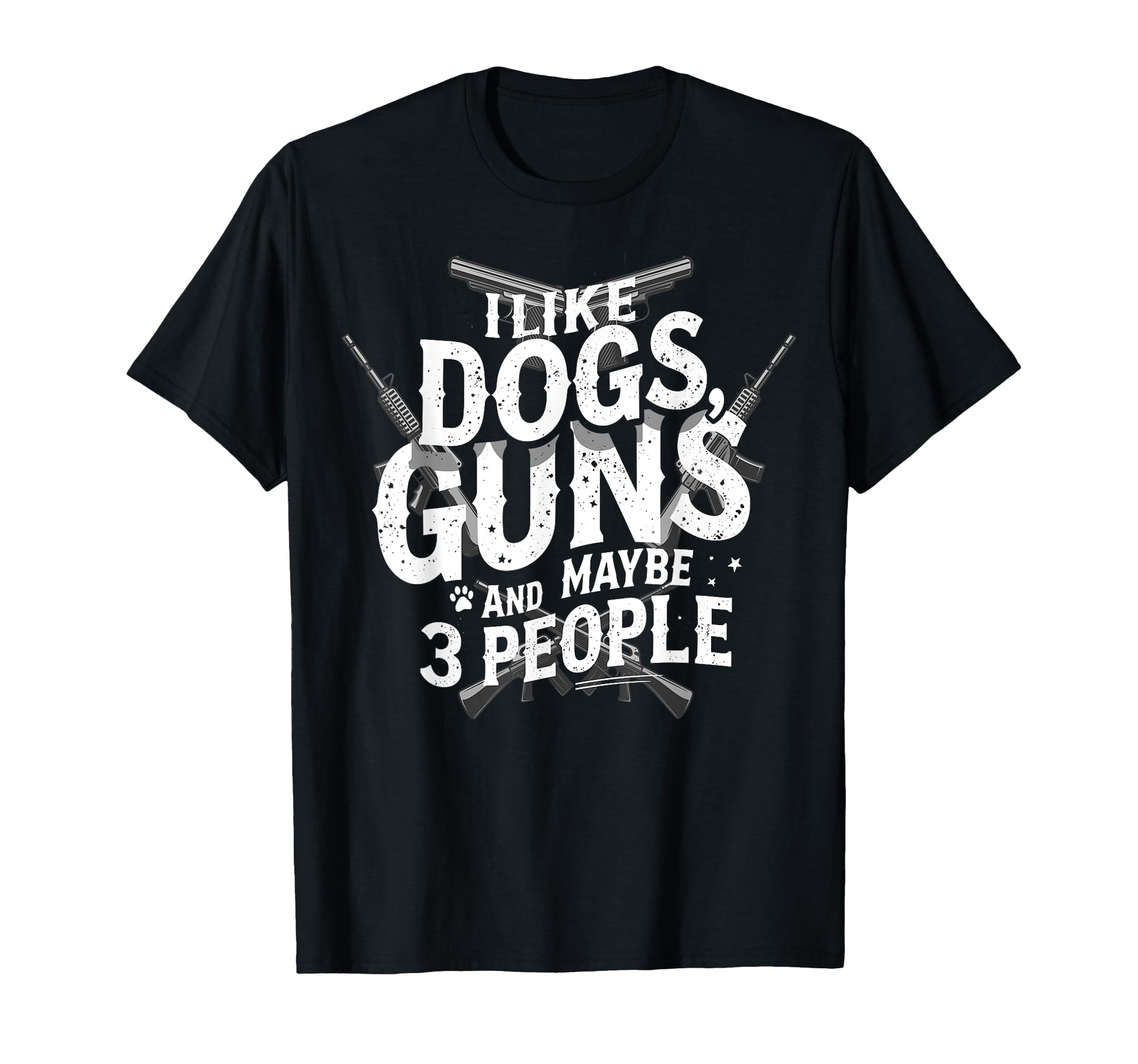 I Like Dogs Guns And Maybe 3 People T-Shirt - Aesthetic Graphic Men Women - T-Shirt, Sweatshirt, Hoodie