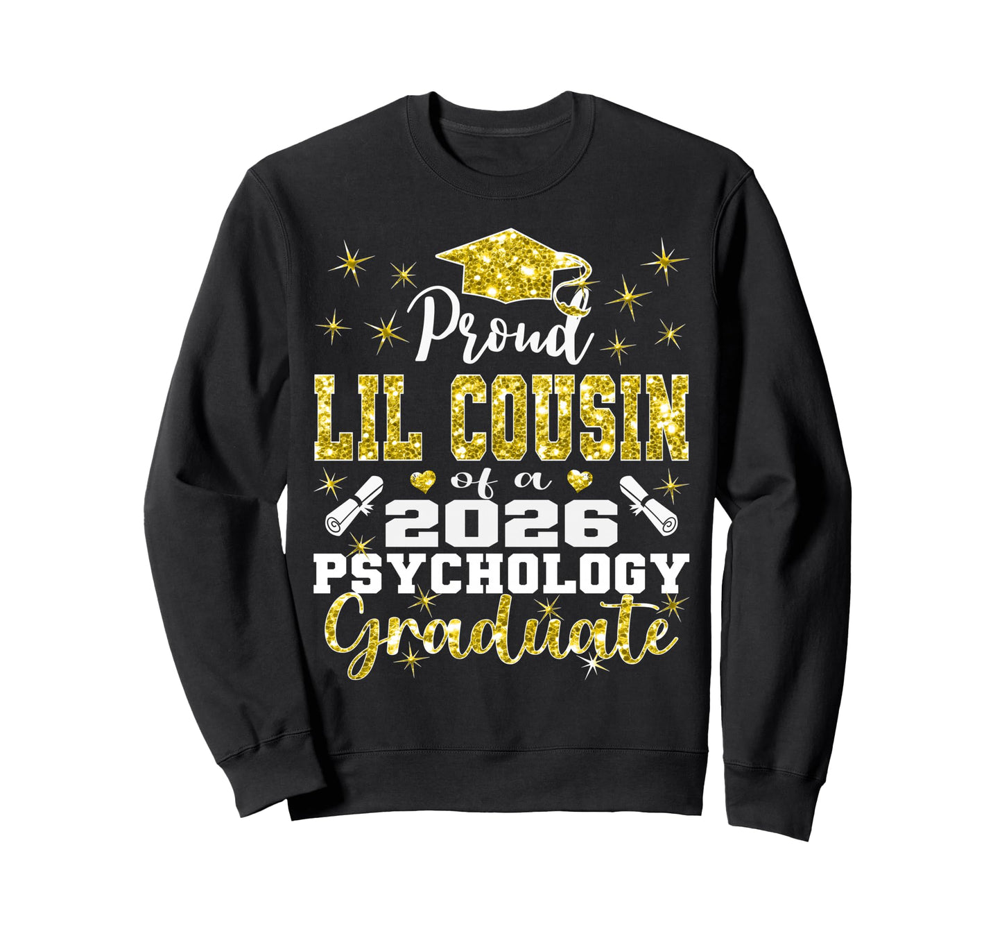 Proud Lil Cousin 2026 Psychology Sweatshirt - Novelty Apparel Unisex - T-Shirt, Sweatshirt, Hoodie