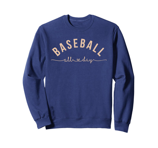 Baseball All Day Baseball Mom Sweatshirt - Aesthetic Graphic for Adults - T-Shirt, Sweatshirt, Hoodie