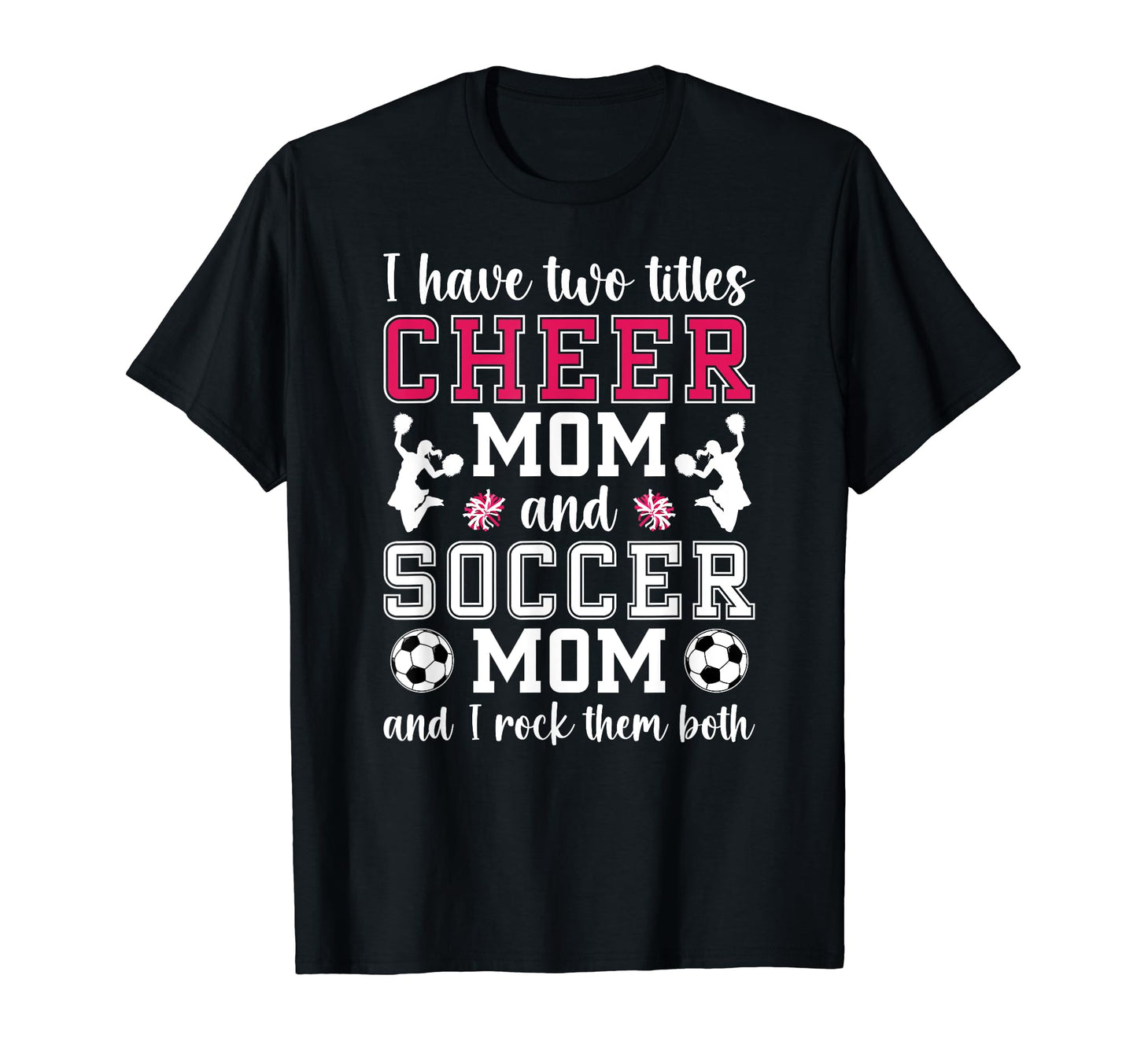Cheer And Soccer Mom Soccer Player And T-Shirt - Streetwear Style Unisex - T-Shirt, Sweatshirt, Hoodie