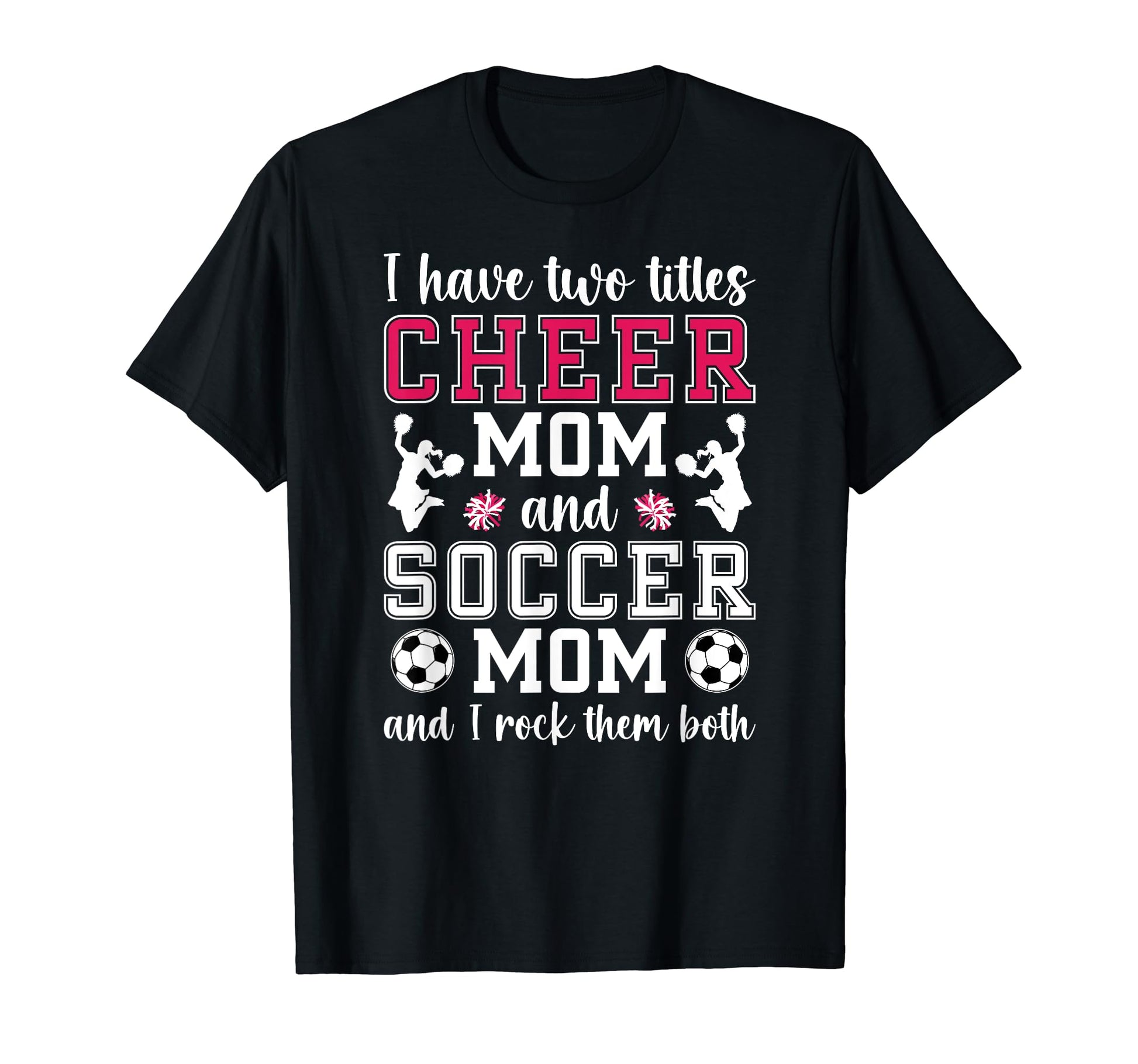 Cheer And Soccer Mom Soccer Player And T-Shirt - Streetwear Style Unisex - T-Shirt, Sweatshirt, Hoodie