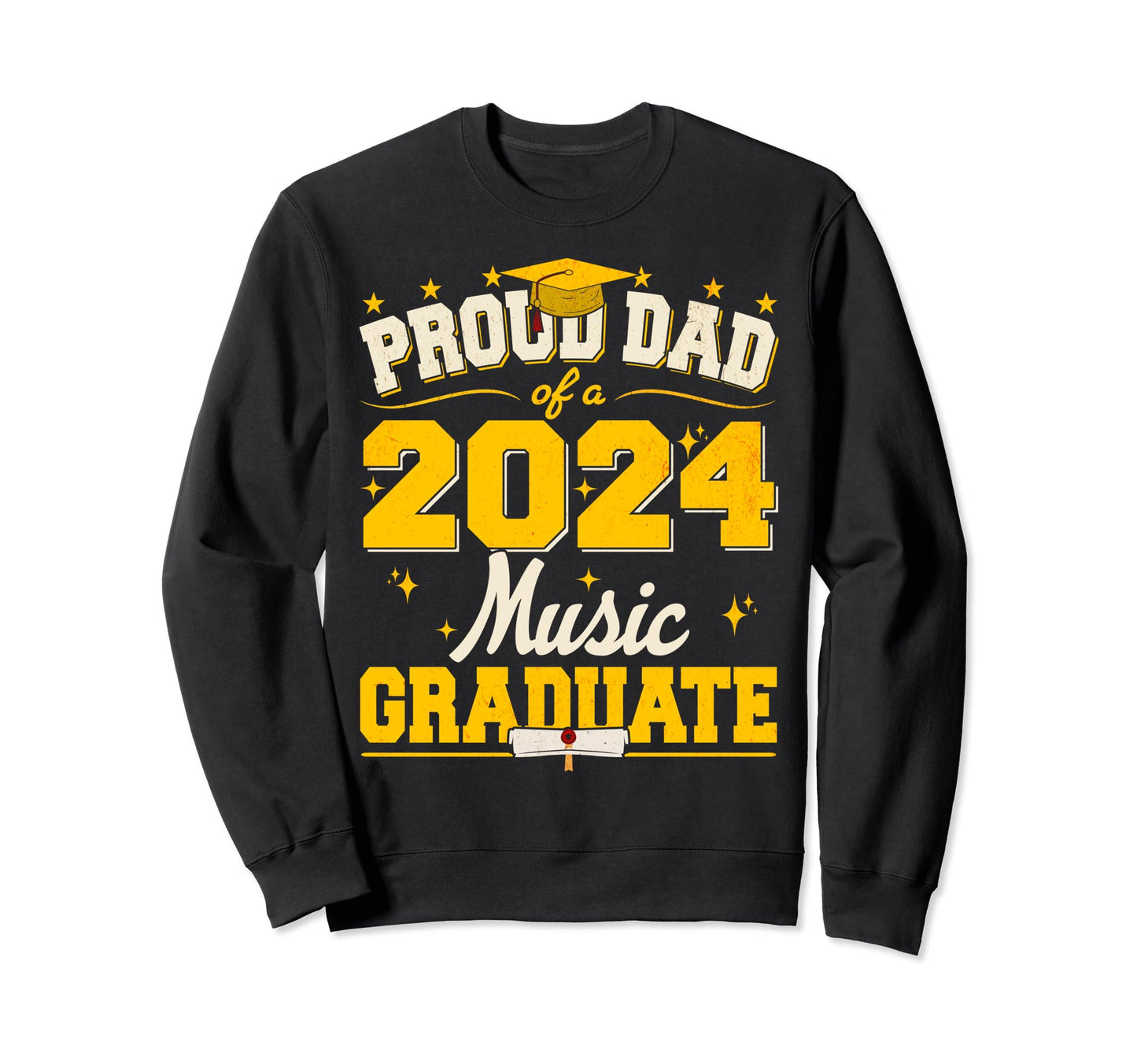Proud Dad 2024 Music Graduate Sweatshirt - Aesthetic Graphic Men Women - T-Shirt, Sweatshirt, Hoodie