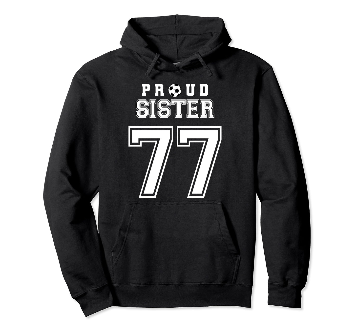 Number 77 Custom Proud Soccer Futbol Hoodie - Casual Everyday Wear Unisex - T-Shirt, Sweatshirt, Hoodie
