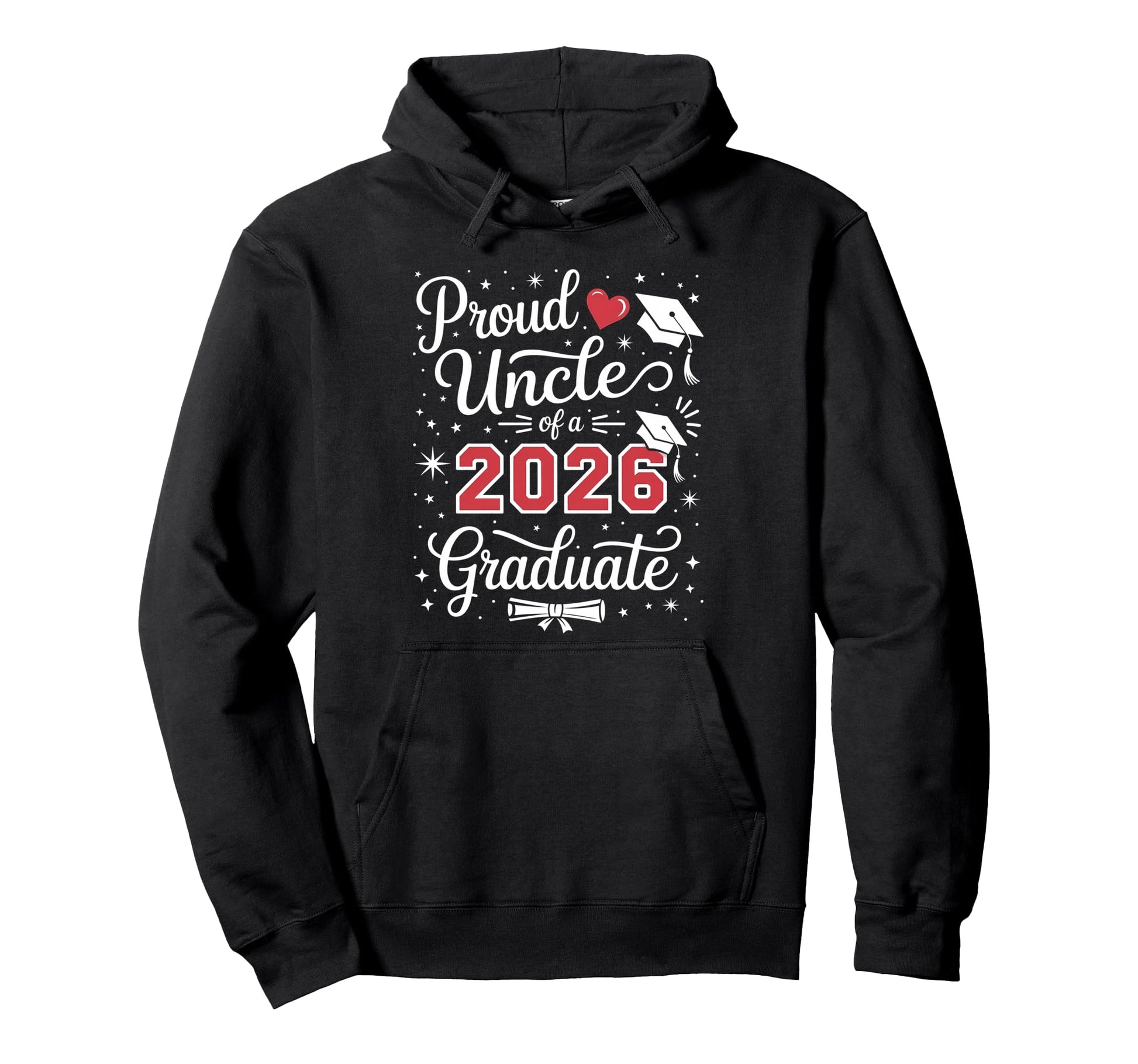 Proud Uncle Class 2026 Graduate Hoodie - Unique Graphic for Adults - T-Shirt, Sweatshirt, Hoodie