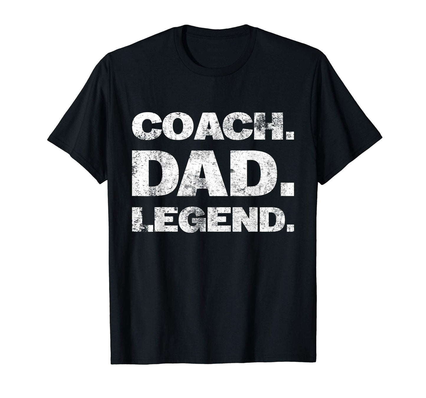 Mens Coach Dad Legend Gift T-Shirt - Fun Novelty Design Men Women - T-Shirt, Sweatshirt, Hoodie