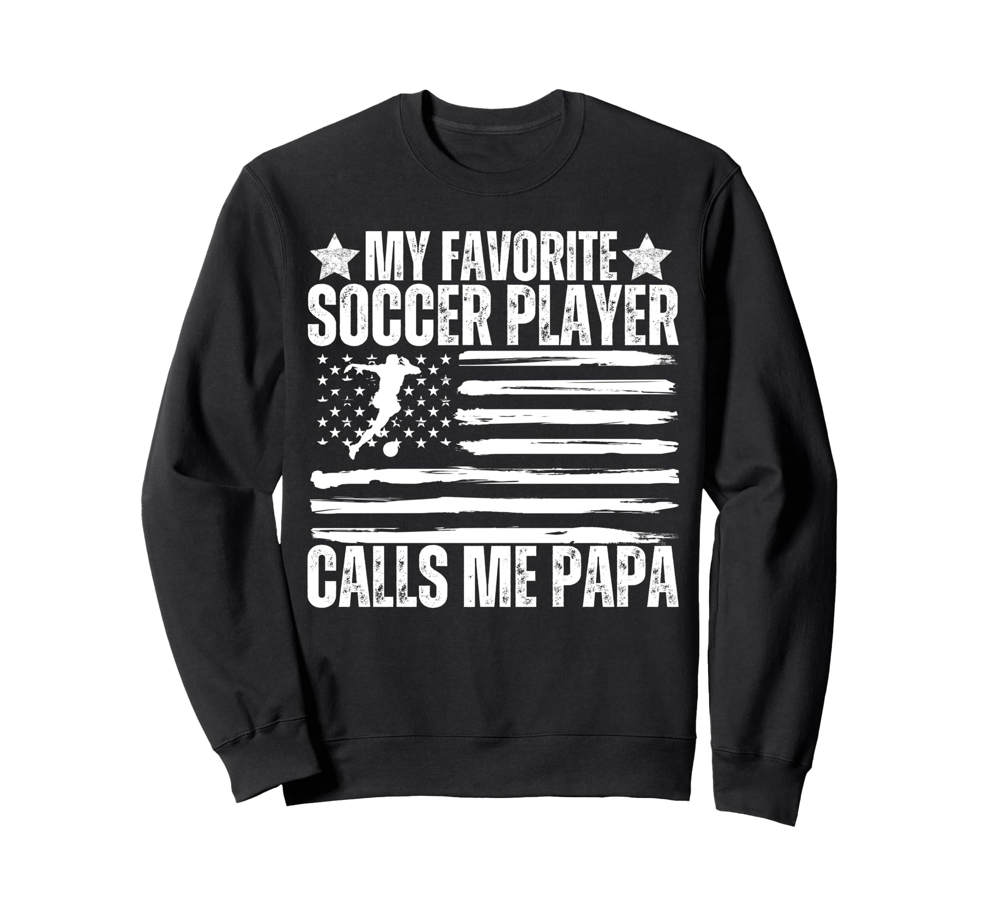 My Favorite Soccer Player Sweatshirt - Casual Everyday Wear Men Women - T-Shirt, Sweatshirt, Hoodie