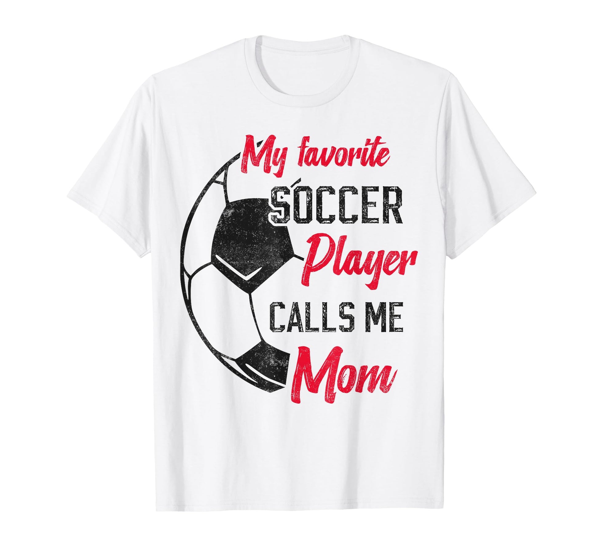 My Favorite Soccer Player Calls Me T-Shirt - Custom Art Print Men Women - T-Shirt, Sweatshirt, Hoodie