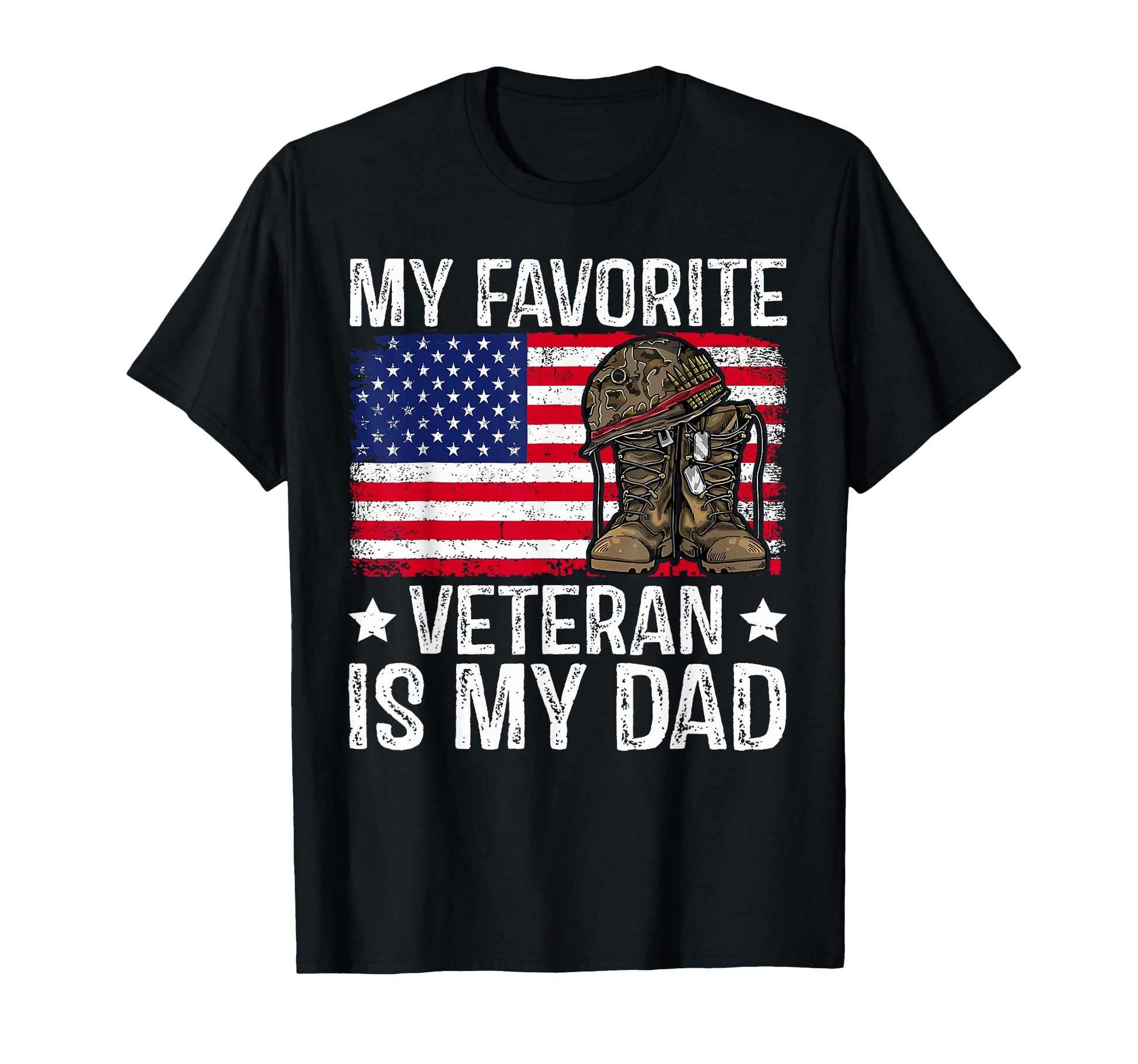 My Favorite Veteran Is My Dad Army T-Shirt - Graphic Print Men Women - T-Shirt, Sweatshirt, Hoodie