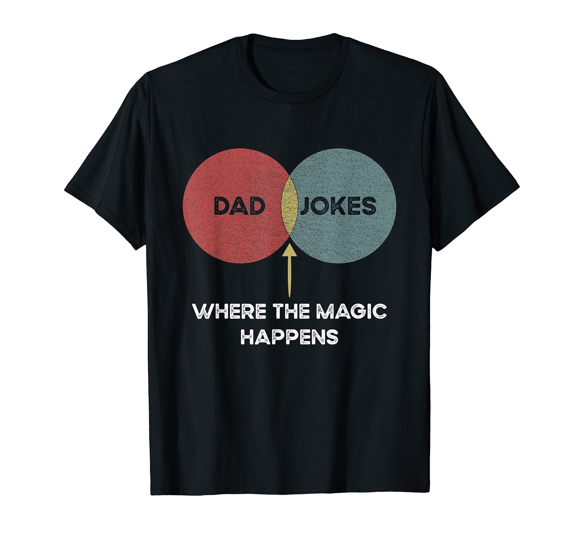 Dad Jokes Where Magic Happens T-Shirt - Unique Graphic for Adults - T-Shirt, Sweatshirt, Hoodie