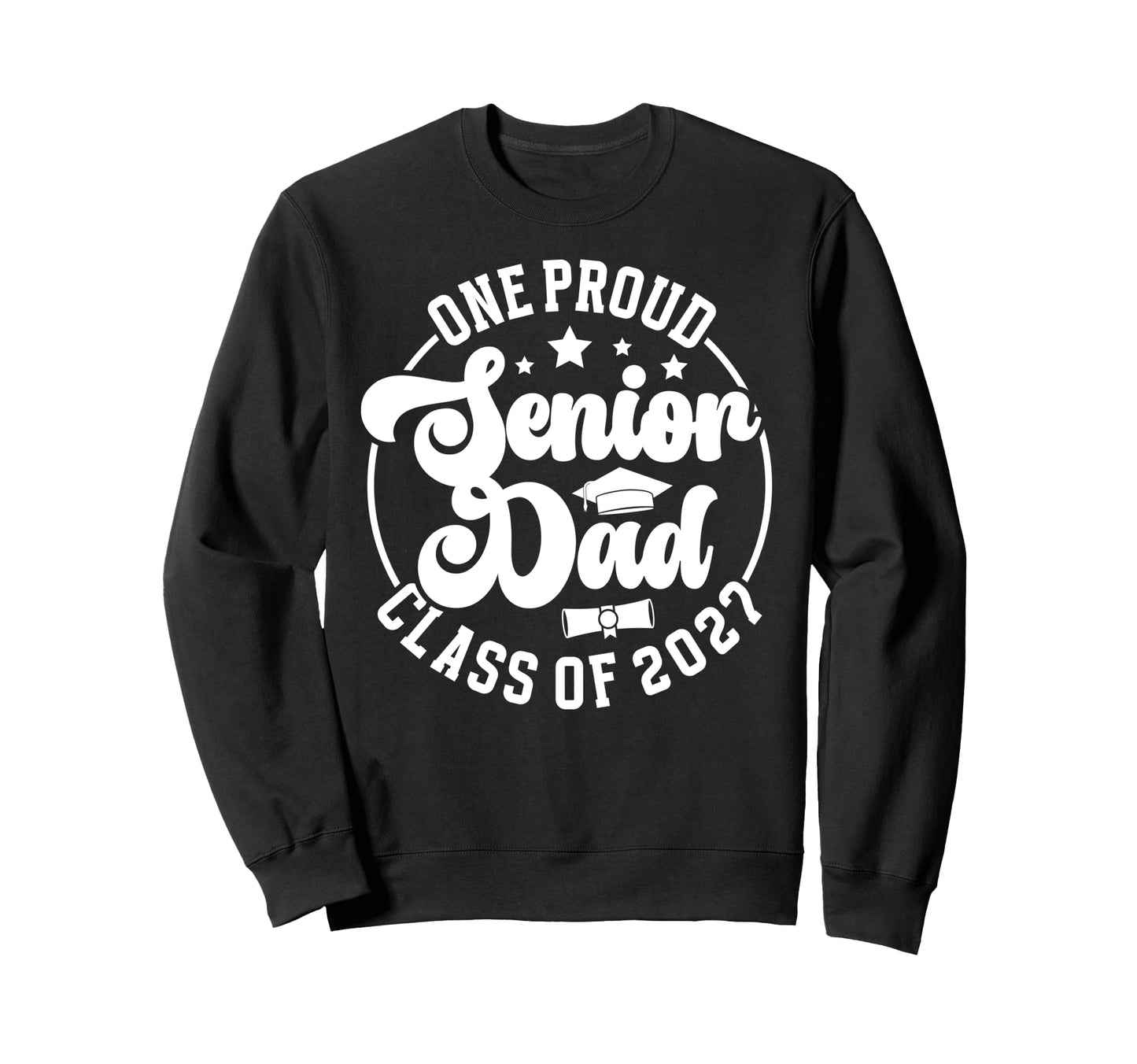 One Proud Senior Dad Class 2027 Sweatshirt - Custom Art Print Men Women - T-Shirt, Sweatshirt, Hoodie