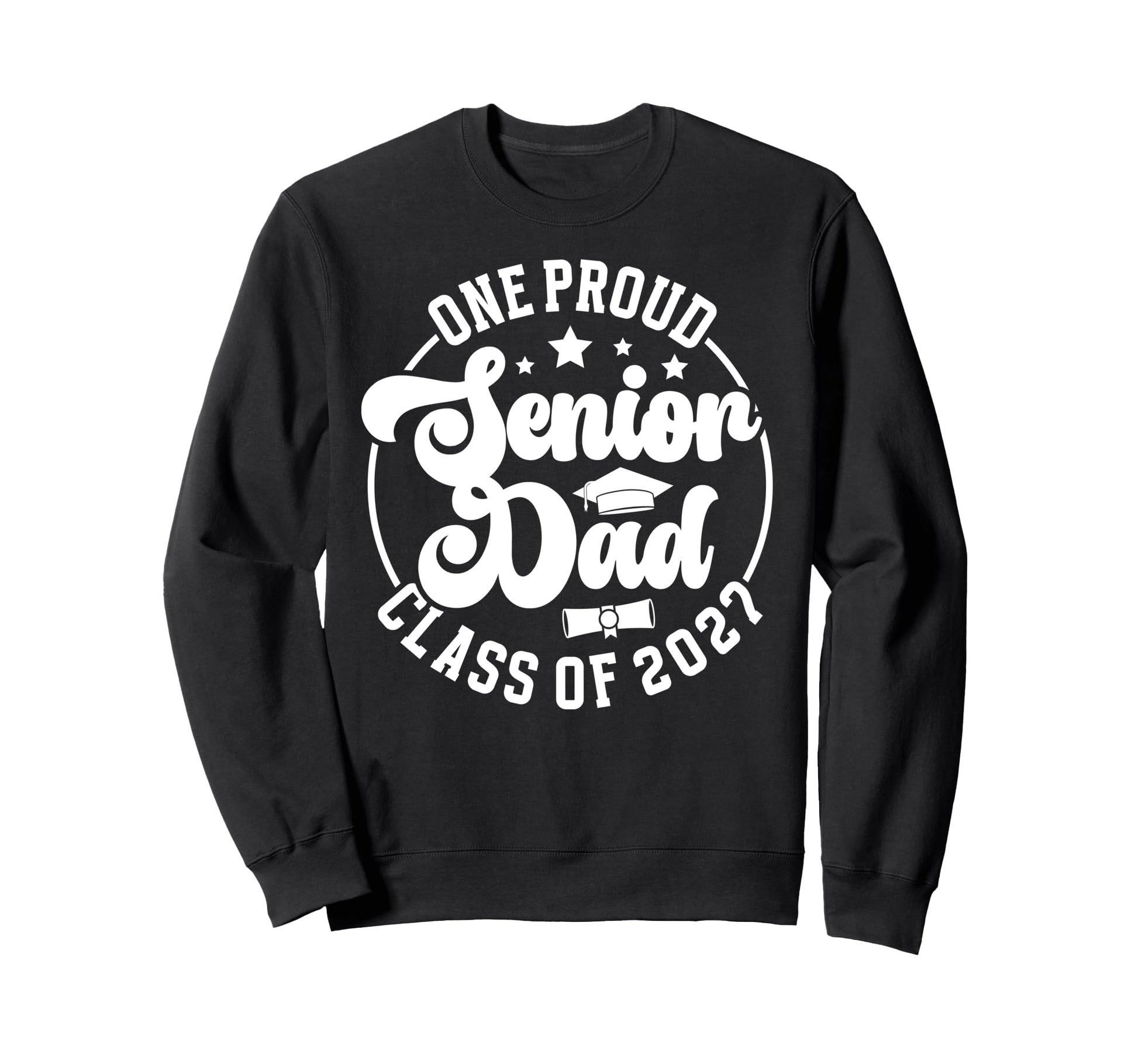 One Proud Senior Dad Class 2027 Sweatshirt - Custom Art Print Men Women - T-Shirt, Sweatshirt, Hoodie