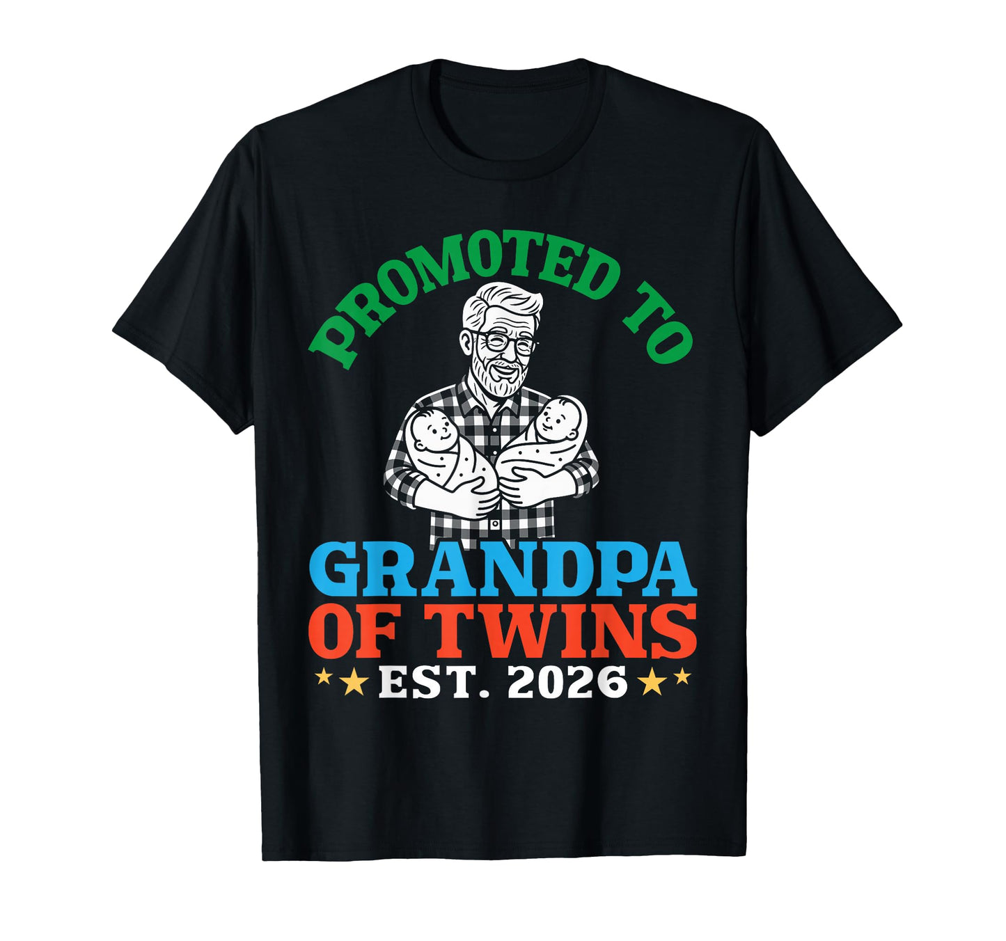Promoted To Grandpa Twins Est 2026 First T-Shirt - Trendy Graphic Unisex - T-Shirt, Sweatshirt, Hoodie