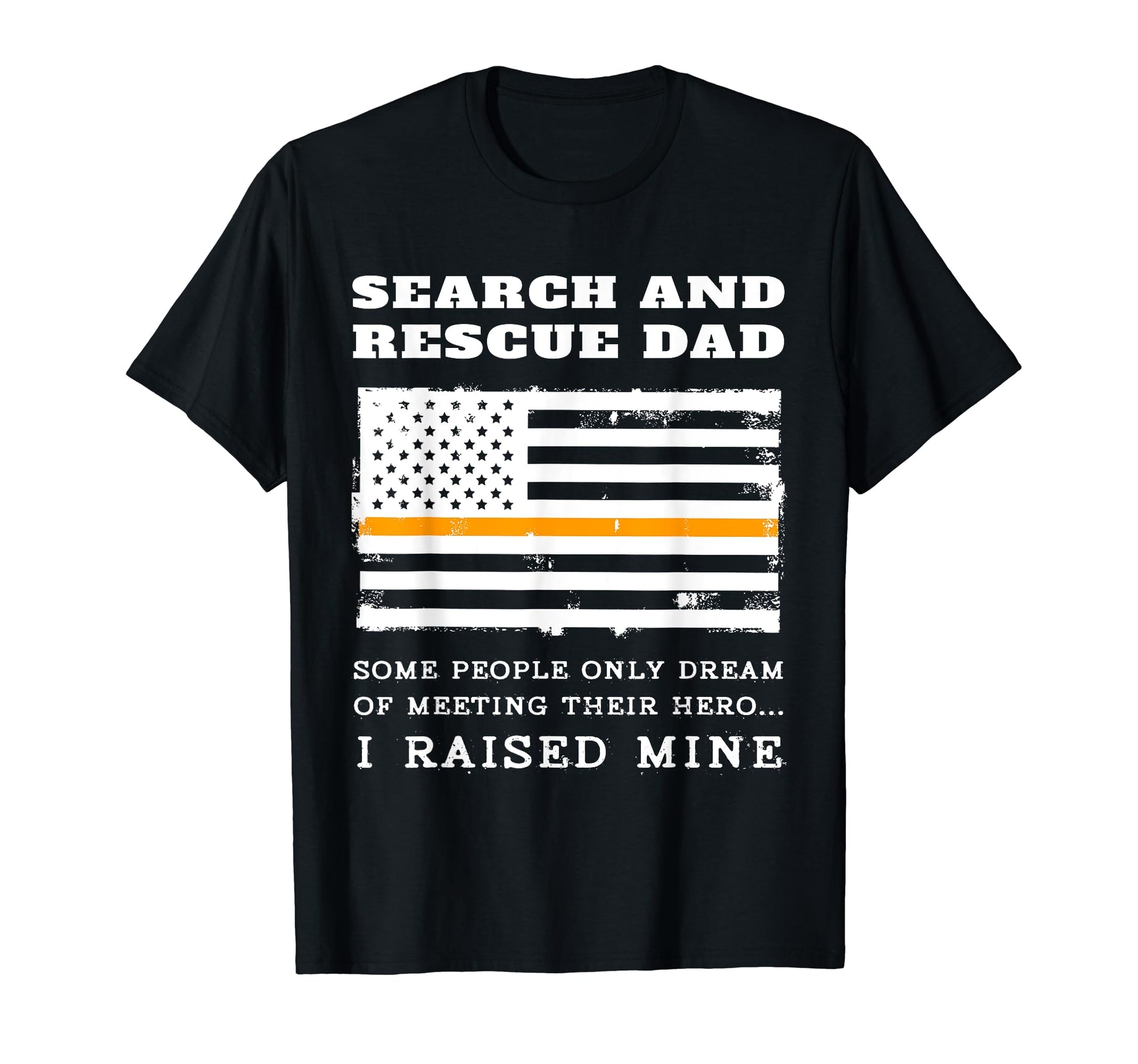 Search And Rescue Dad Sar Father Son T-Shirt - Custom Art Print Men Women - T-Shirt, Sweatshirt, Hoodie