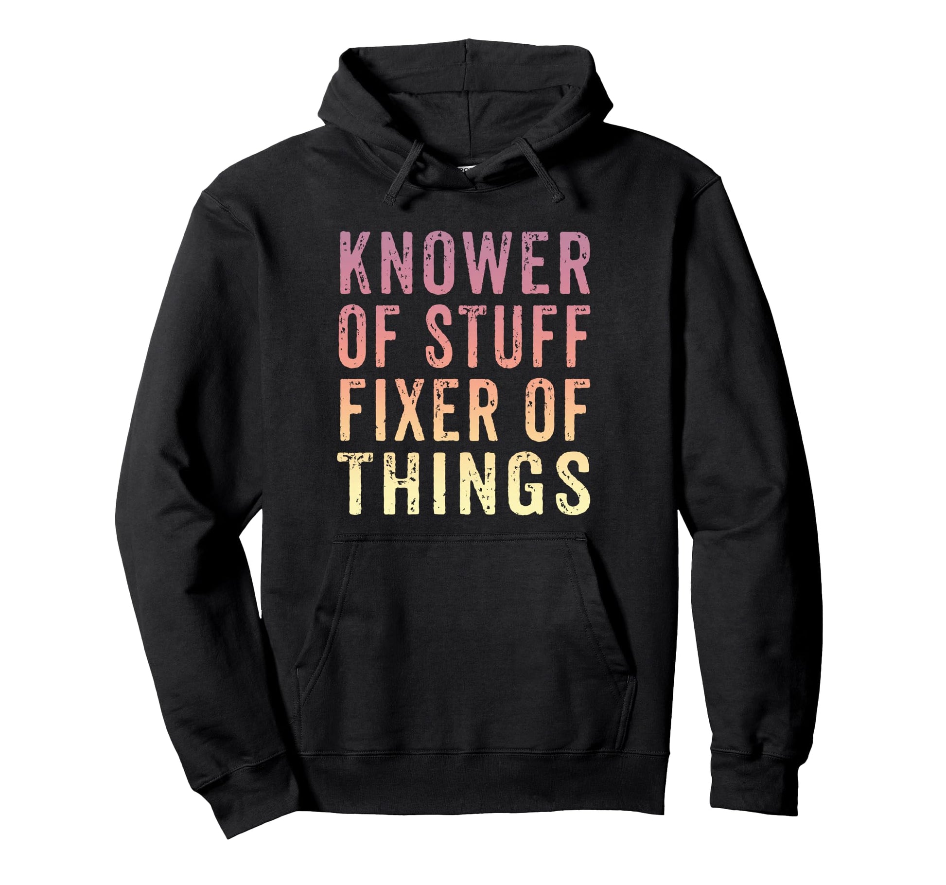 Knower Stuff Fixer Things Funny Dad Hoodie - Graphic Print for Adults - T-Shirt, Sweatshirt, Hoodie