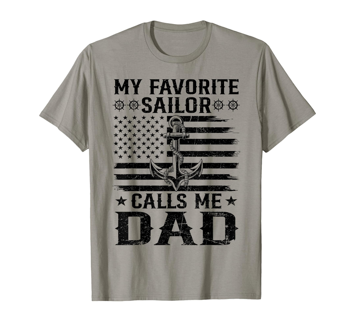 My Favorite Sailor Calls Me Dad T-Shirt - Fun Novelty Design Men Women - T-Shirt, Sweatshirt, Hoodie
