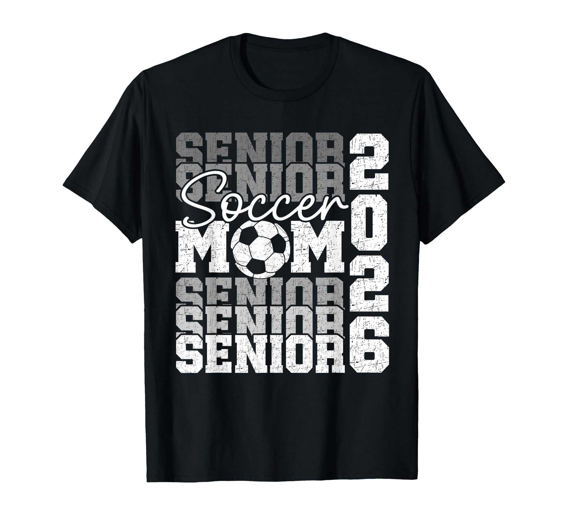 Senior Mom 2026 Soccer Class 2026 T-Shirt - Streetwear Style for Adults - T-Shirt, Sweatshirt, Hoodie