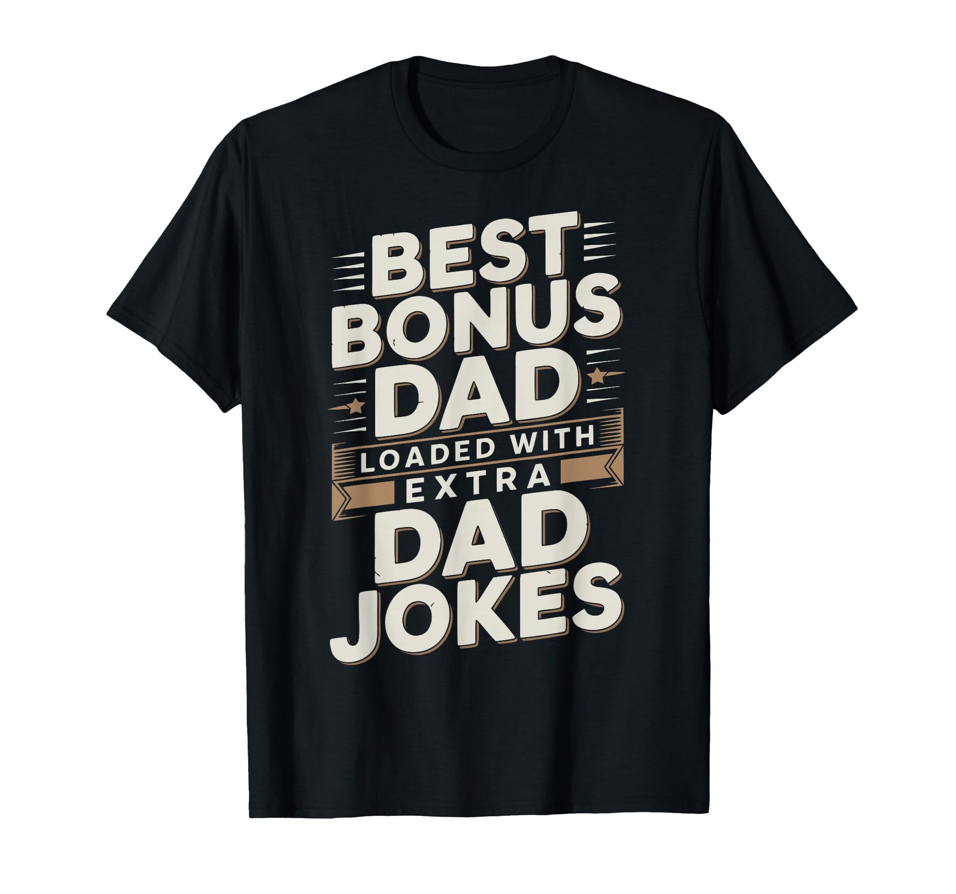 Best Bonus Dad Step Parent Stepfather T-Shirt - Streetwear Style Unisex - T-Shirt, Sweatshirt, Hoodie