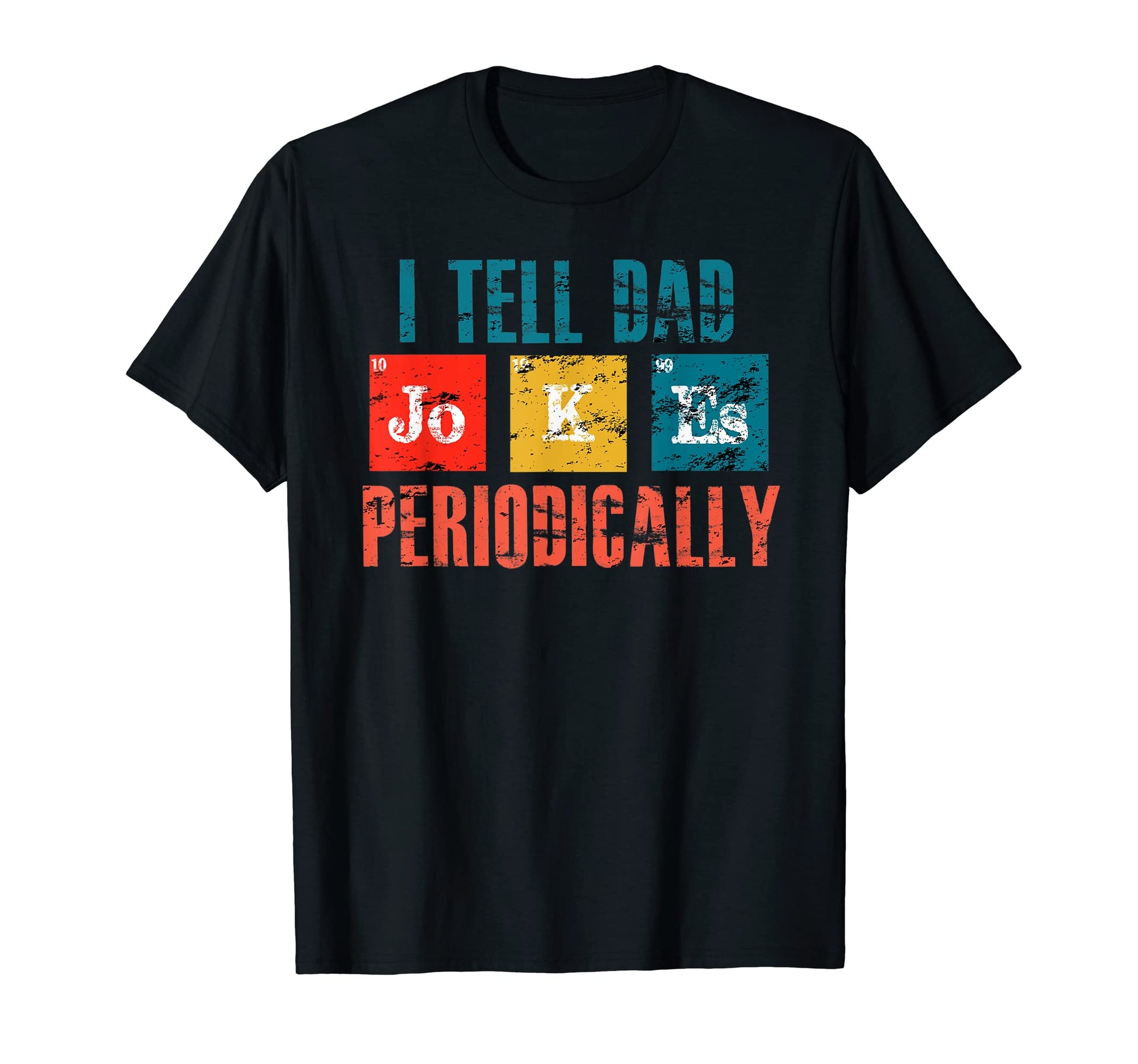 Mens Dad Jokes I Tell Dad Jokes T-Shirt - Unique Graphic Unisex - T-Shirt, Sweatshirt, Hoodie