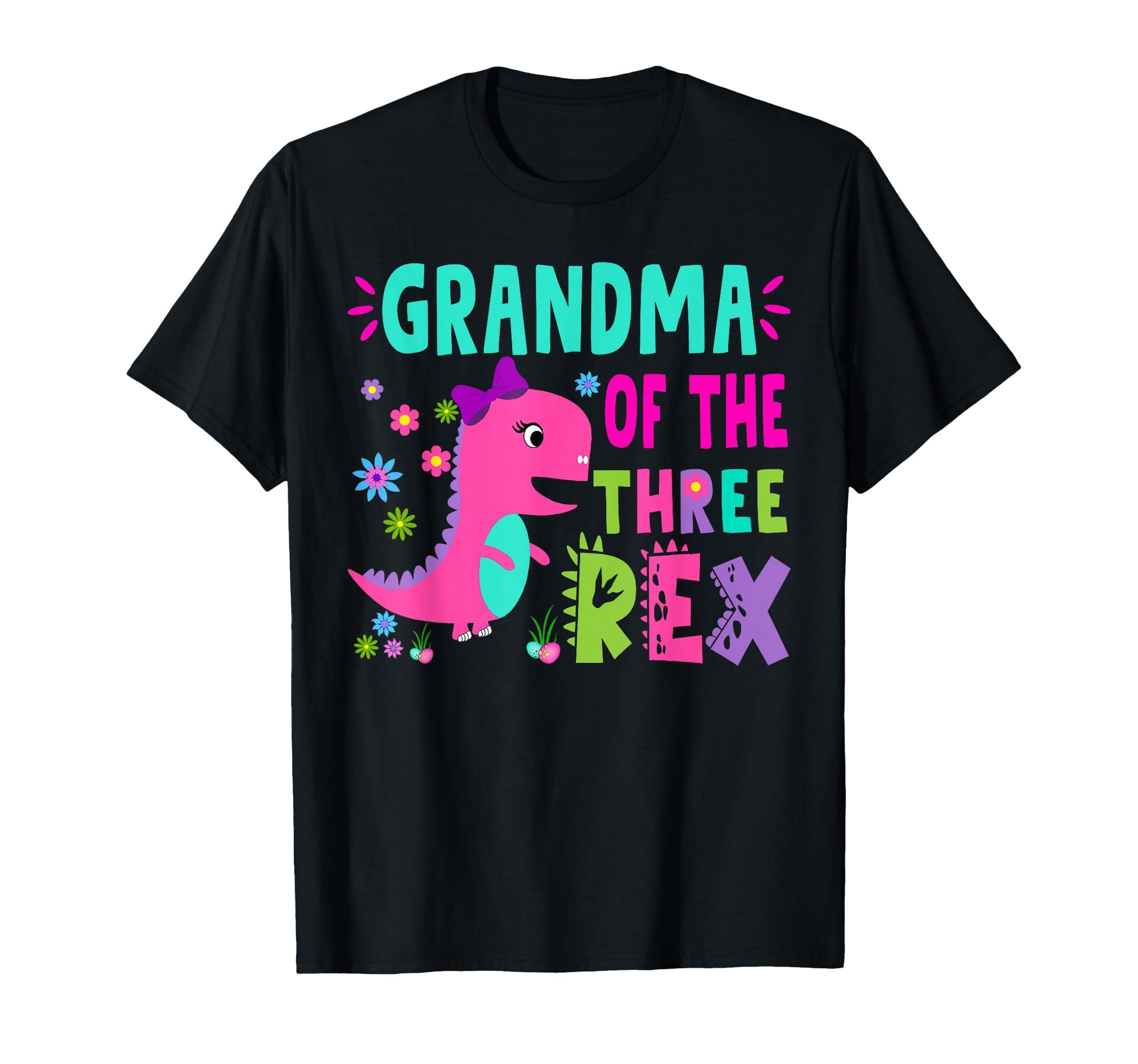 Grandma Three Rex T Rex Dinosaur T-Shirt - Casual Everyday Wear for Adults - T-Shirt, Sweatshirt, Hoodie