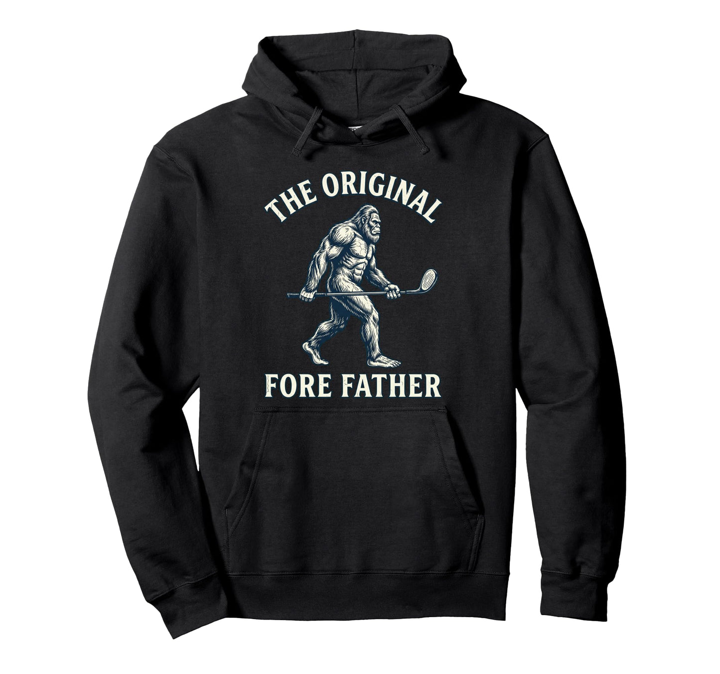 Original Fore Father Bigfoot Golfing Hoodie - Novelty Apparel for Adults - T-Shirt, Sweatshirt, Hoodie