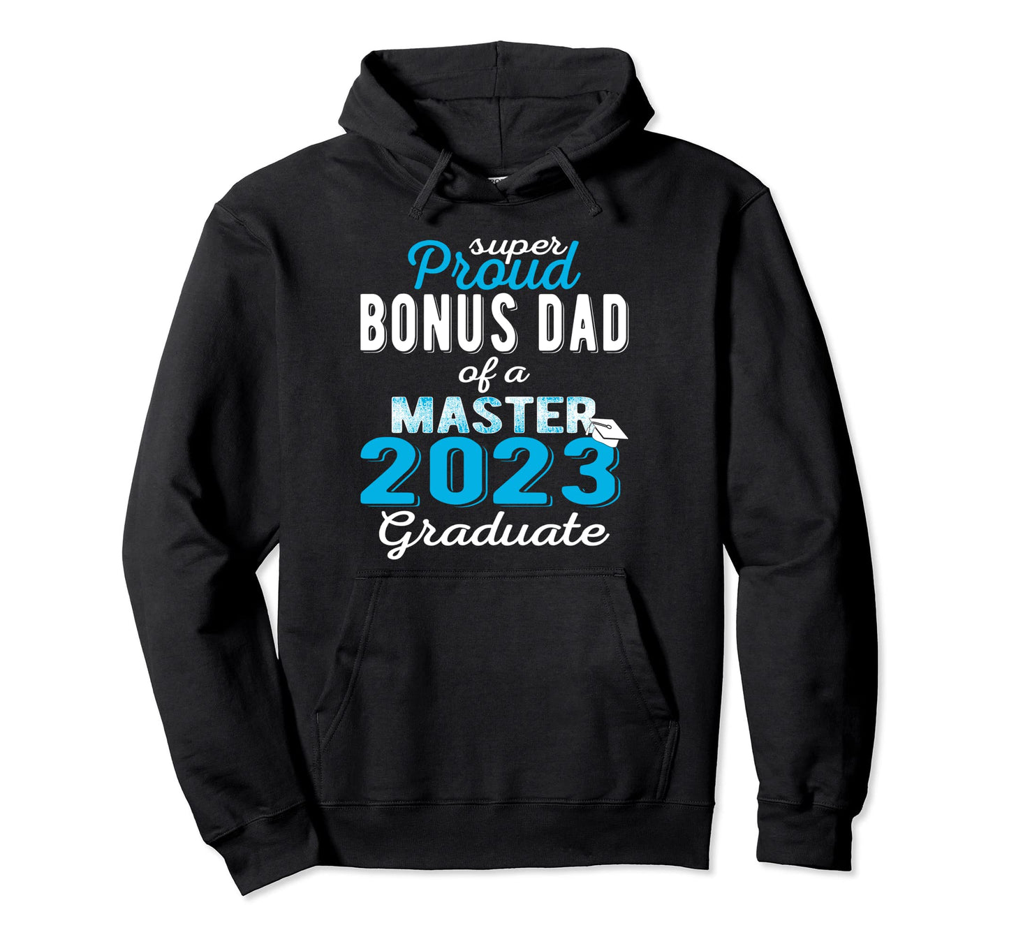 Proud Bonus Dad 2023 Class Master Hoodie - Minimalist Print Unisex - T-Shirt, Sweatshirt, Hoodie