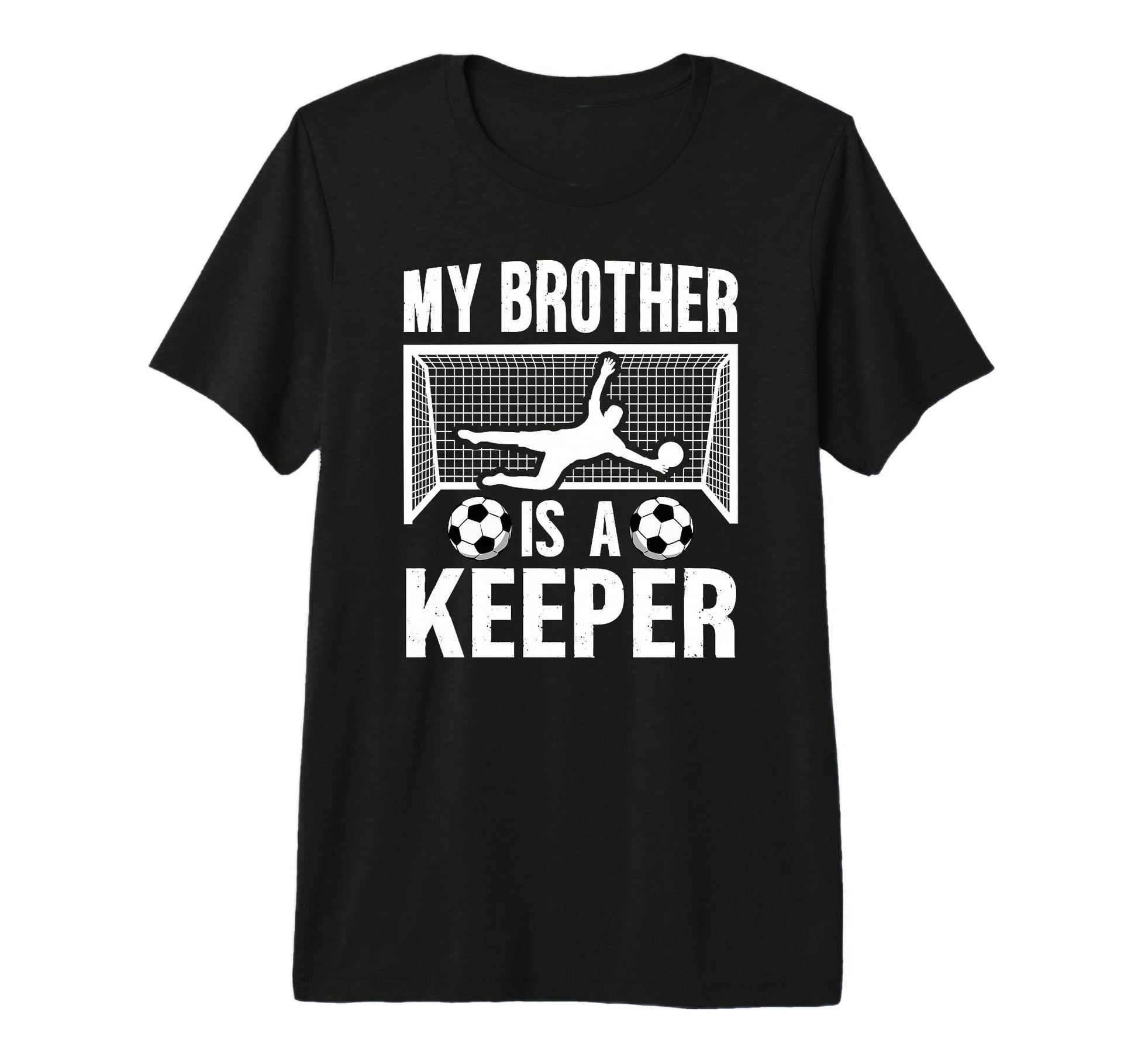 My Brother Is Soccer Keeper Brother T-Shirt - Graphic Print for Adults - T-Shirt, Sweatshirt, Hoodie