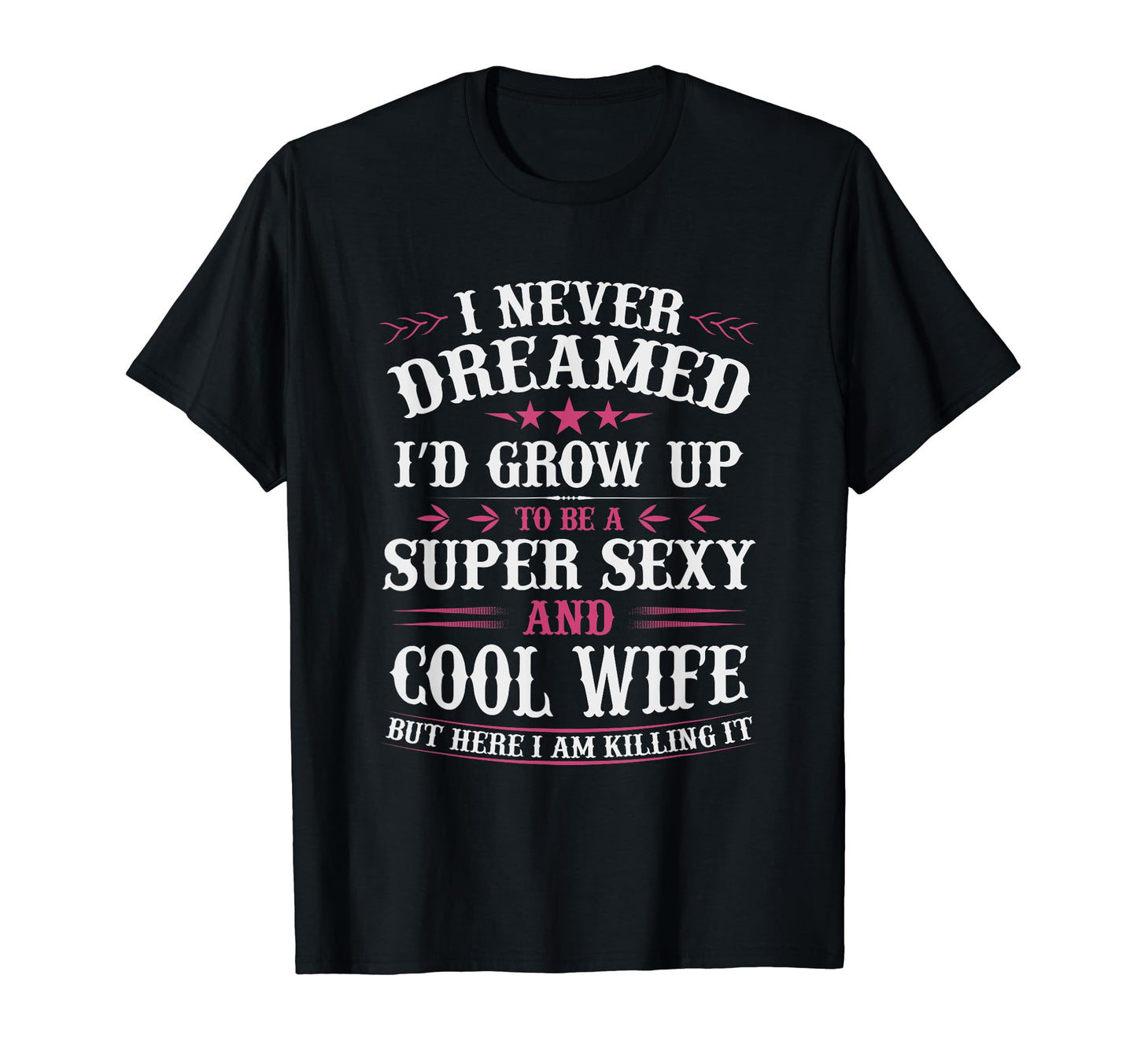 Mothers Day Wife Mom Matching T-Shirt - Novelty Apparel for Adults - T-Shirt, Sweatshirt, Hoodie