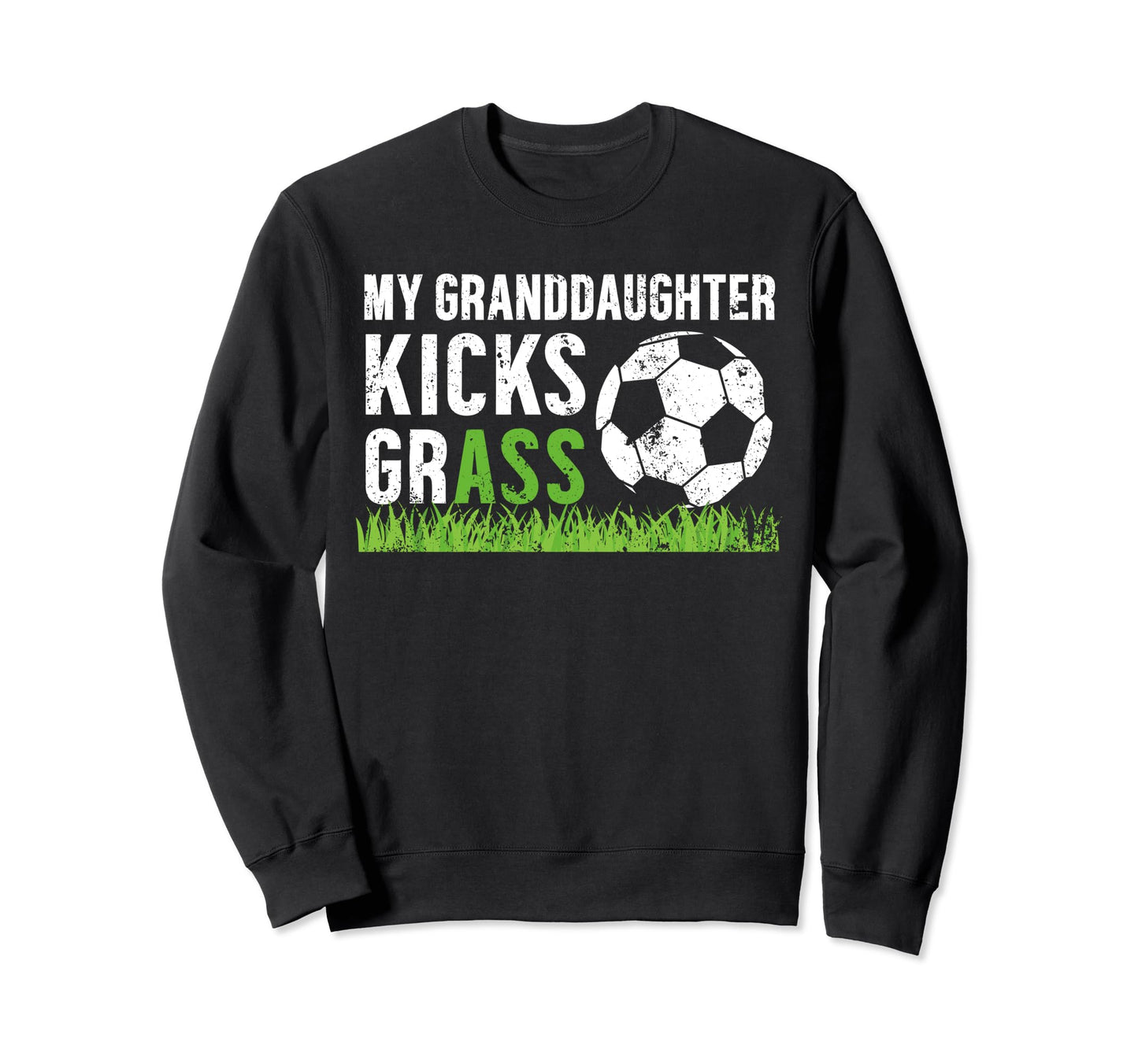 My Granddaughter Soccer Grandpa Sweatshirt - Casual Everyday Wear Unisex - T-Shirt, Sweatshirt, Hoodie