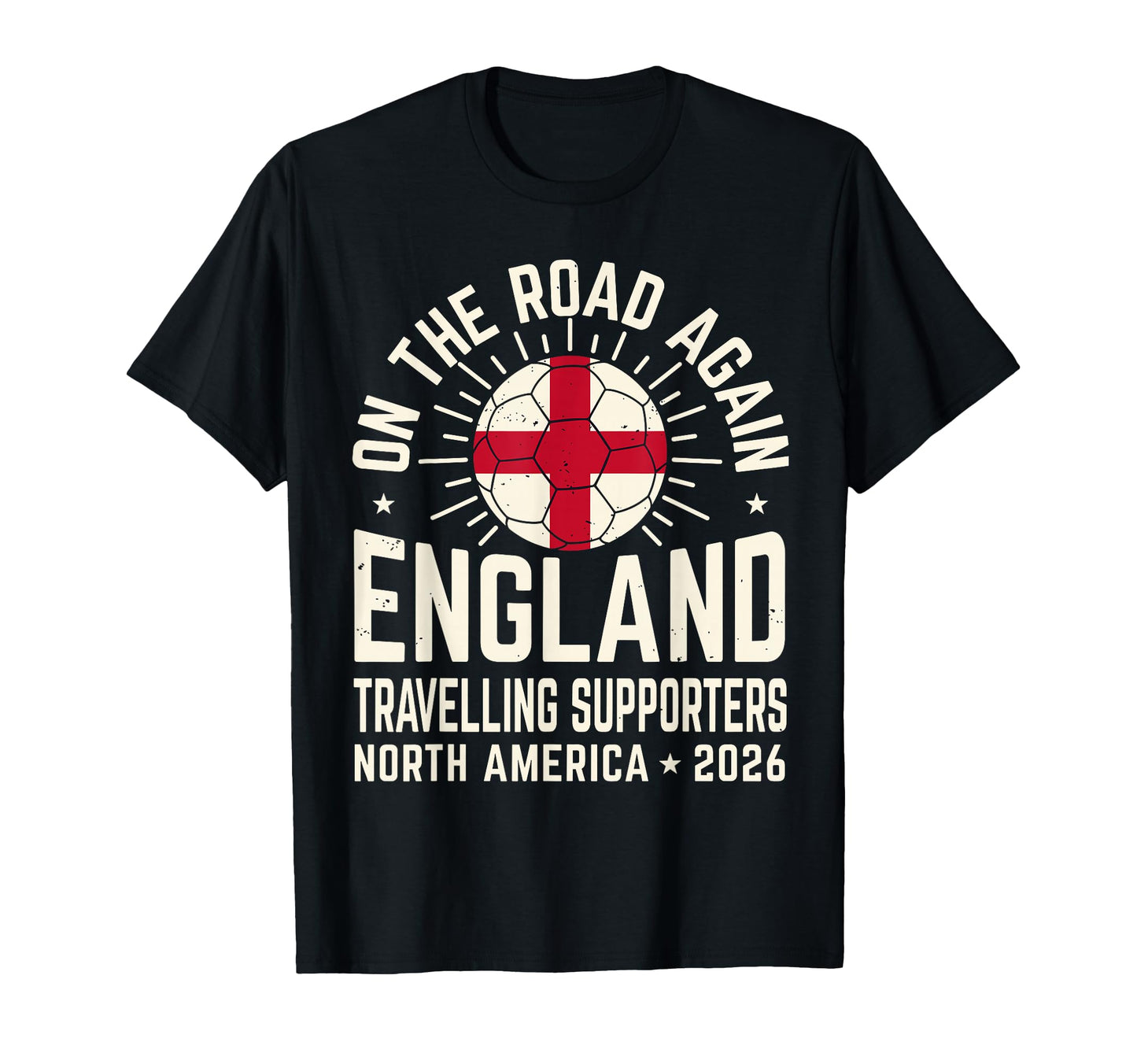 Road Again England Soccer Fans T-Shirt - Casual Everyday Wear for Adults - T-Shirt, Sweatshirt, Hoodie