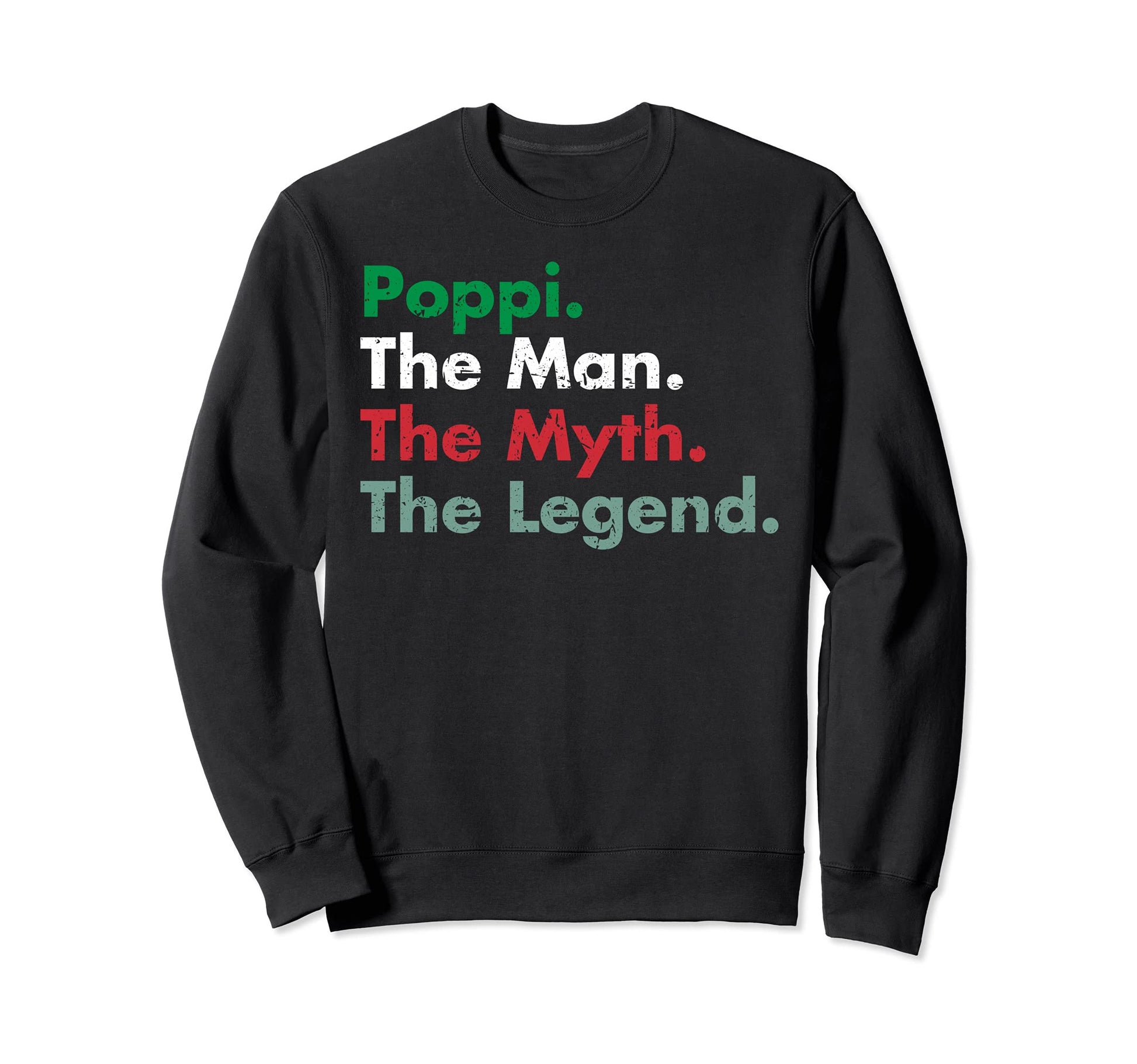 Italian Poppi Myth Legend Father Dad Sweatshirt - Trendy Graphic Men Women - T-Shirt, Sweatshirt, Hoodie