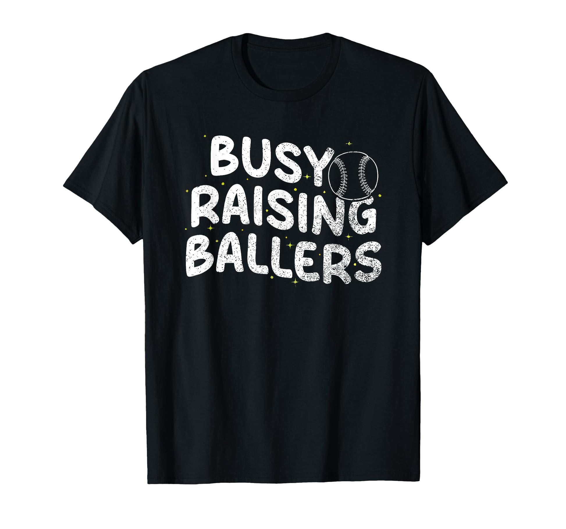 Busy Raising Ballers Softball Baseball T-Shirt - Trendy Graphic Men Women - T-Shirt, Sweatshirt, Hoodie