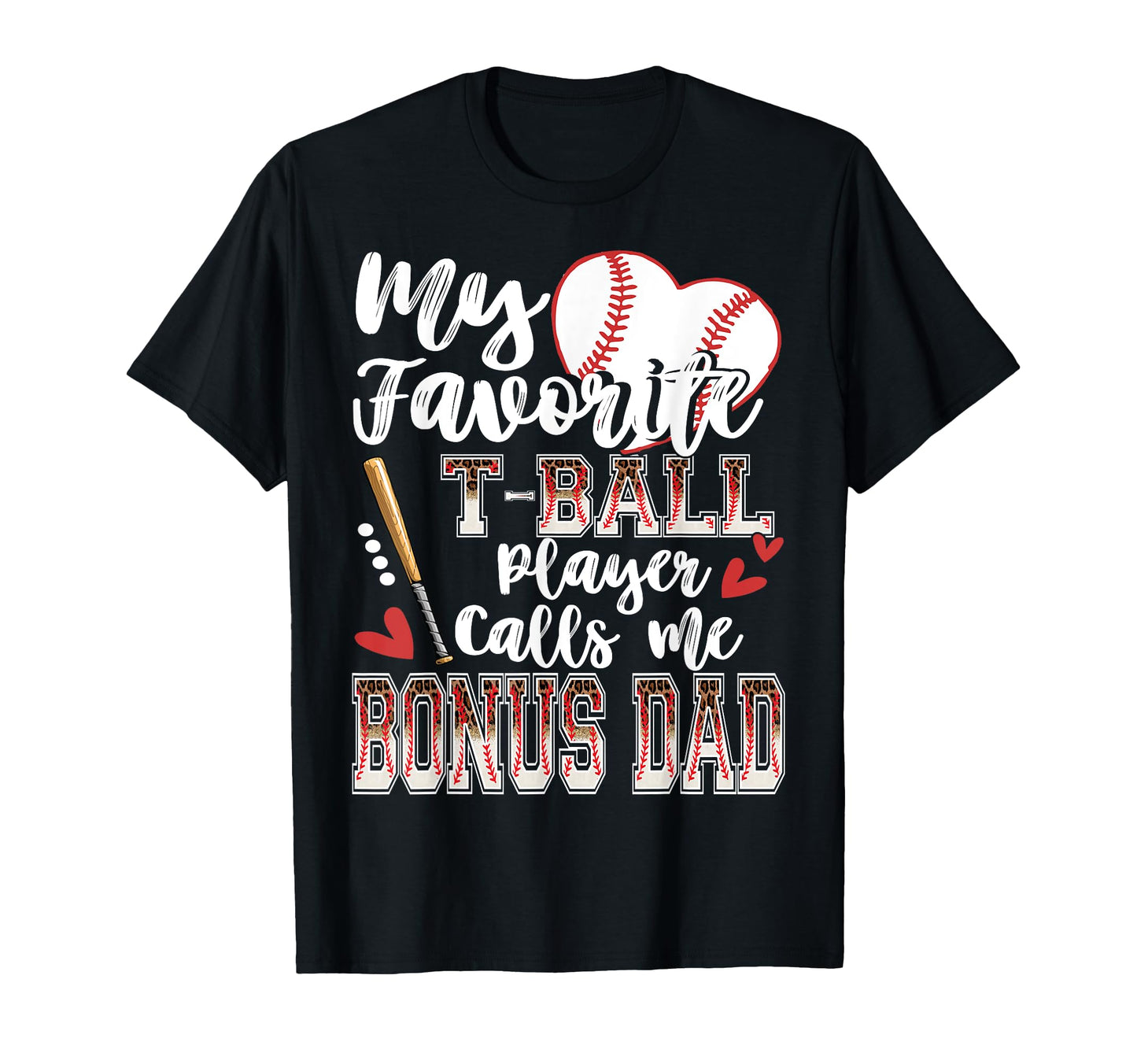 My Favorite T Ball Player Calls Me Bonus T-Shirt - Unique Graphic Unisex - T-Shirt, Sweatshirt, Hoodie