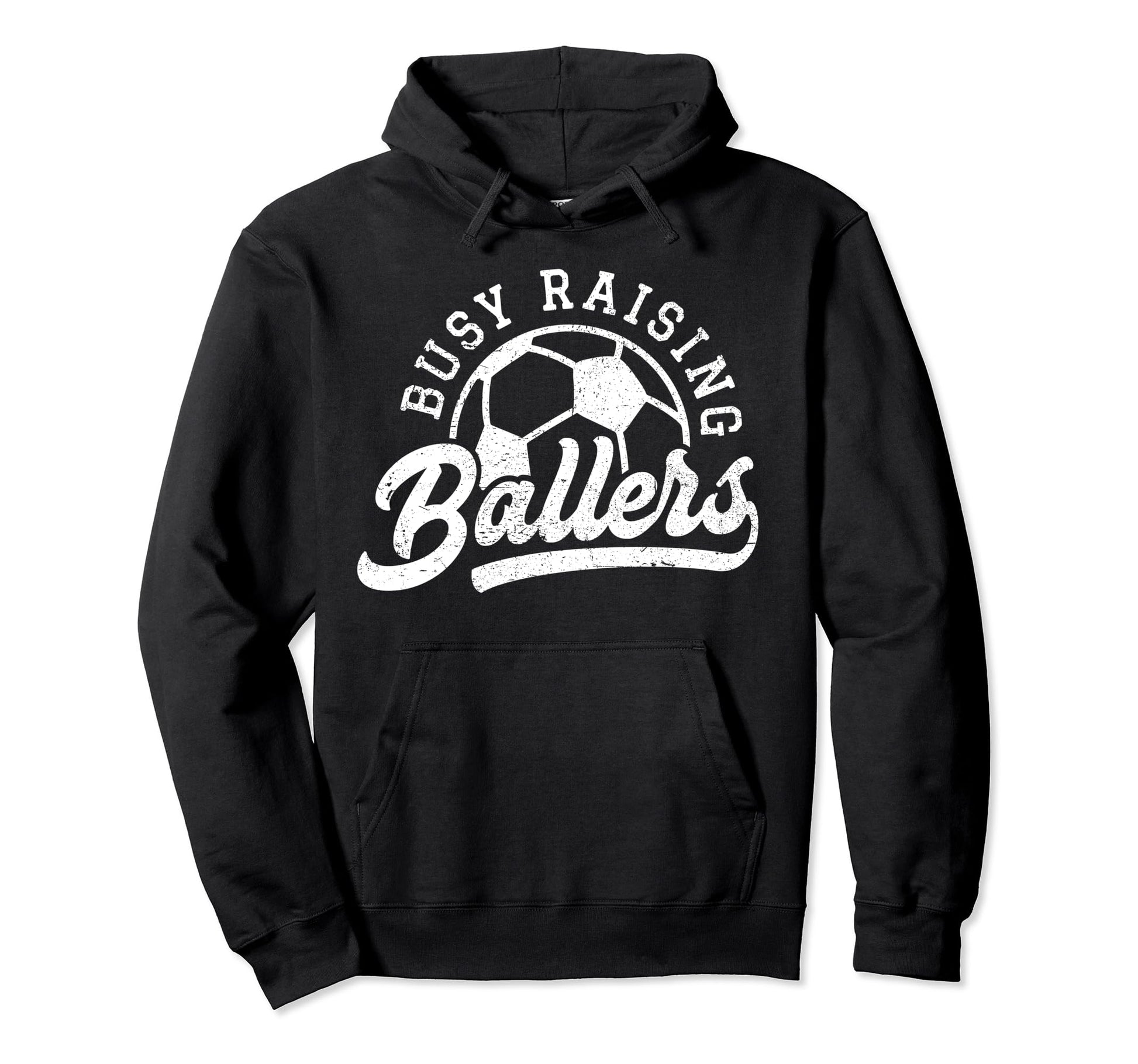 Busy Raising Ballers Soccer Players Hoodie - Trendy Graphic for Adults - T-Shirt, Sweatshirt, Hoodie
