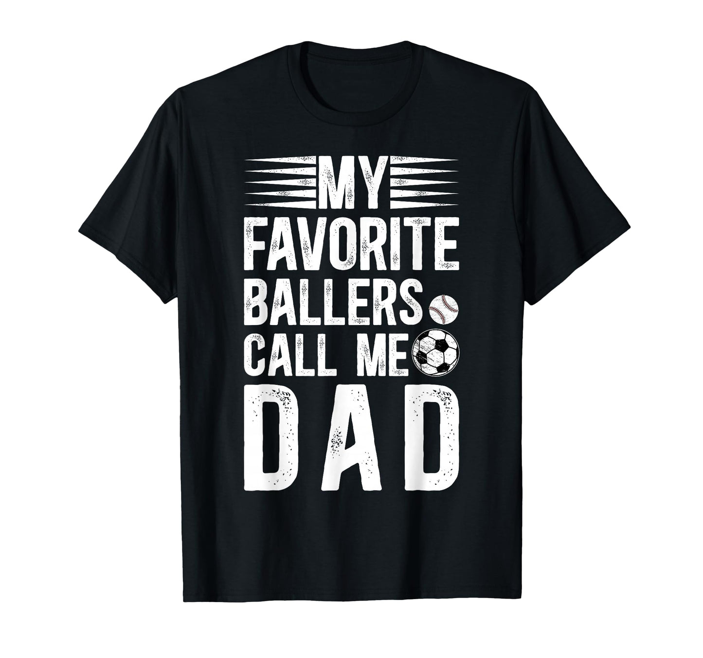 My Favorite Ballers Call Me Dad T-Shirt - Novelty Apparel for Adults - T-Shirt, Sweatshirt, Hoodie