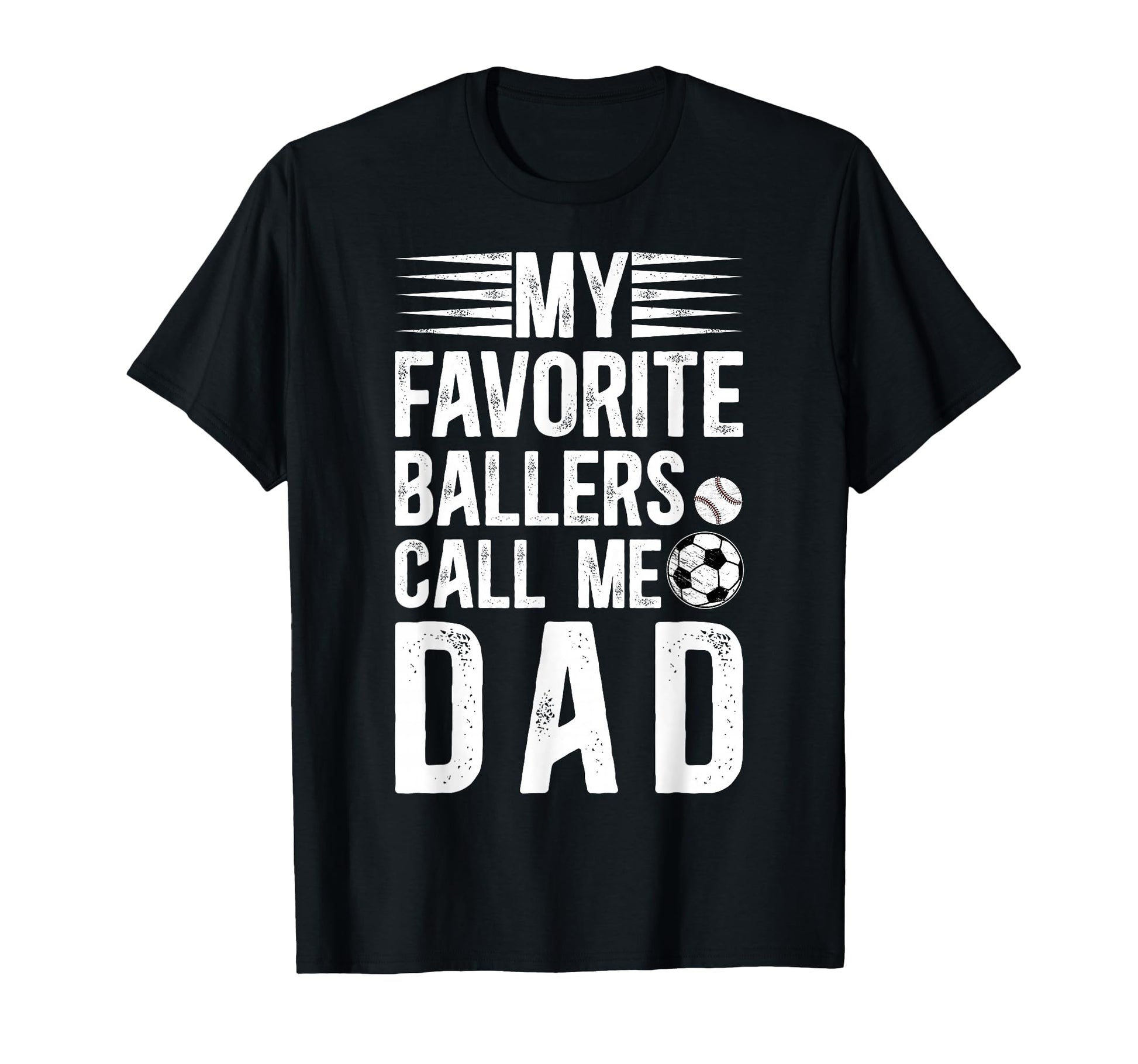 My Favorite Ballers Call Me Dad T-Shirt - Novelty Apparel for Adults - T-Shirt, Sweatshirt, Hoodie