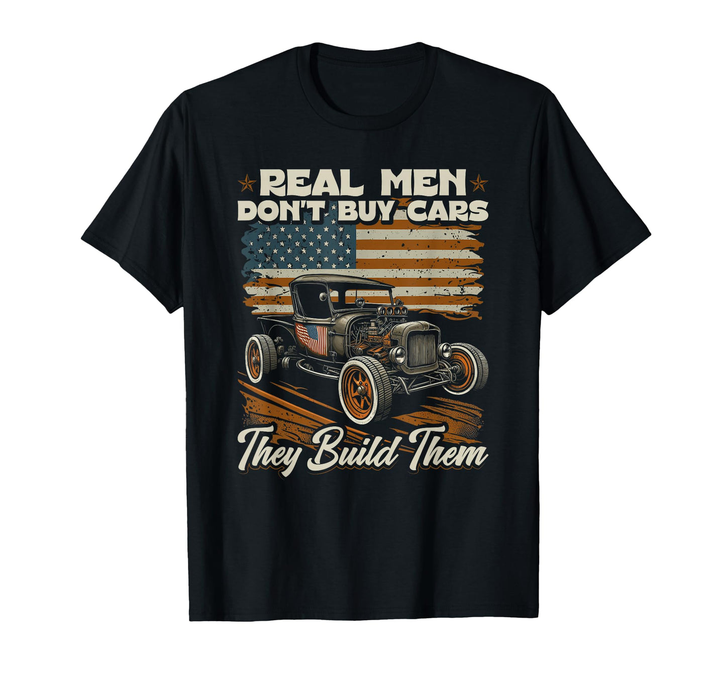 Hot Rod Real Dont Buy Cars Patriotic T-Shirt - Minimalist Print for Adults - T-Shirt, Sweatshirt, Hoodie