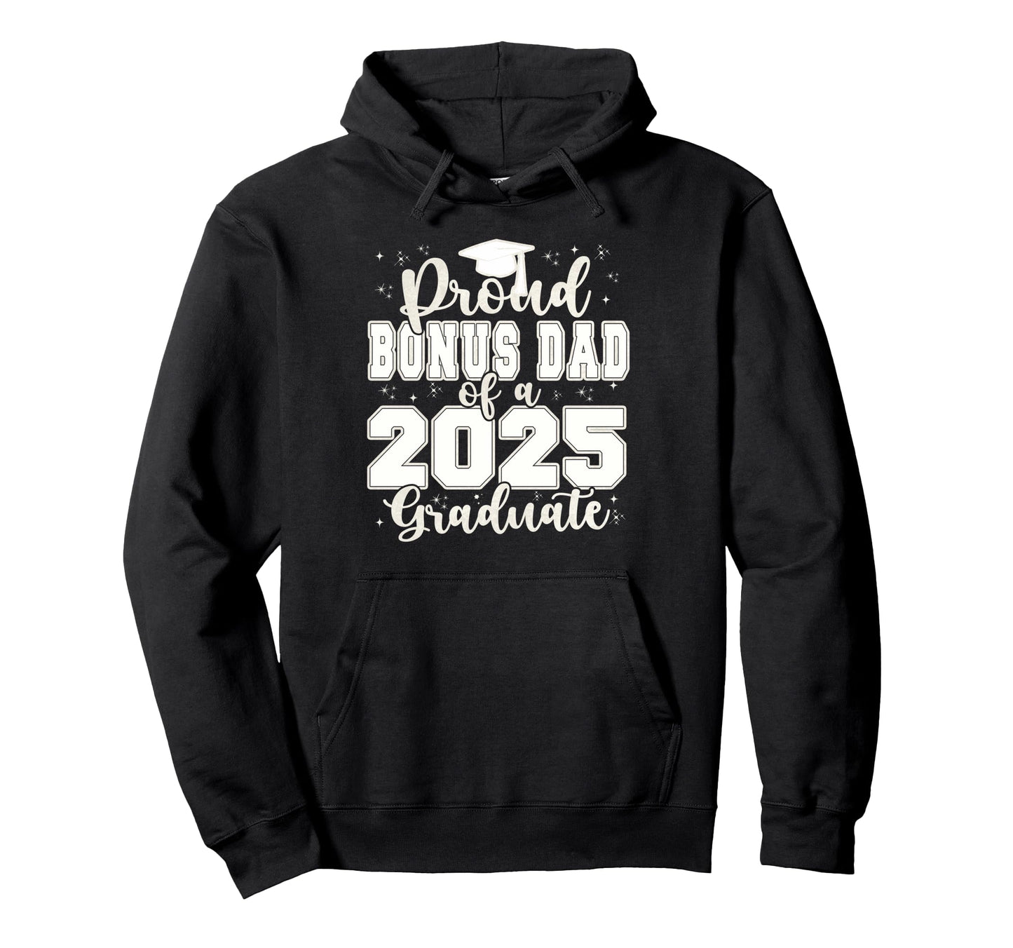 Proud Bonus Dad 2025 Graduate Prom Hoodie - Aesthetic Graphic Unisex - T-Shirt, Sweatshirt, Hoodie