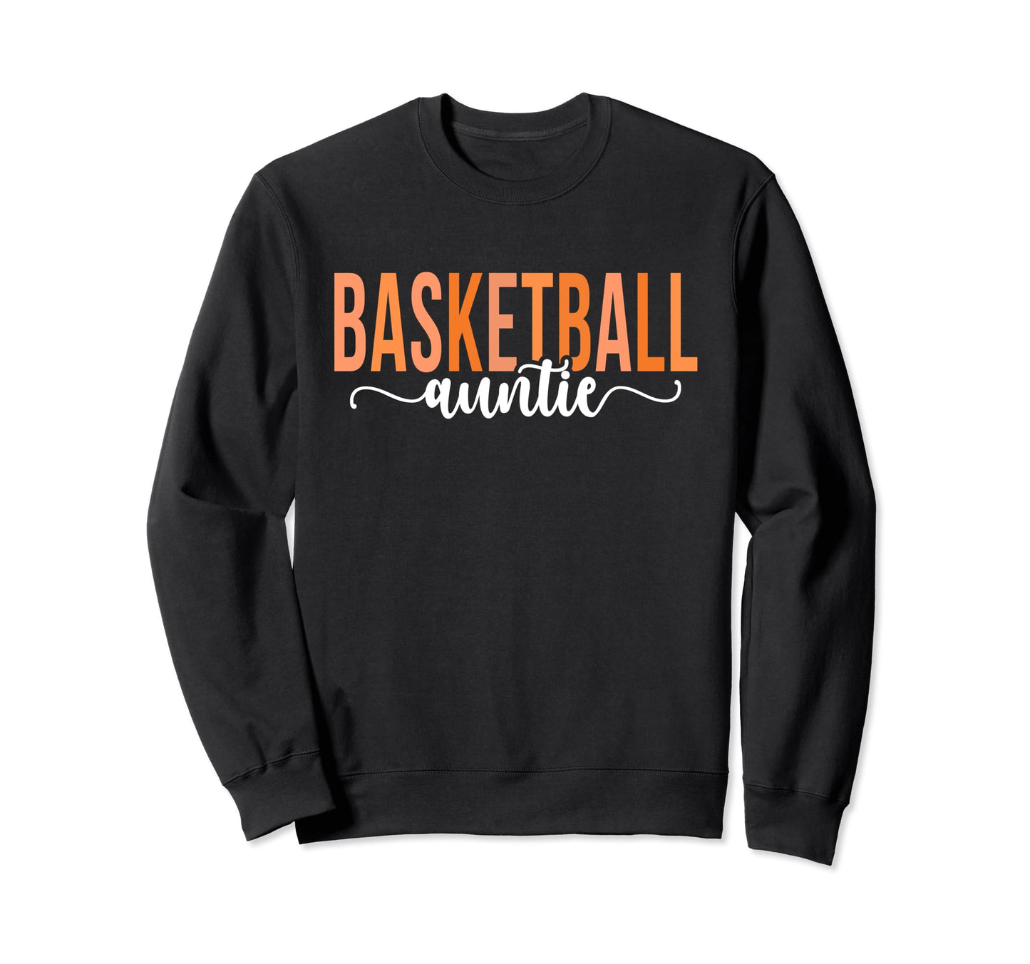 Basketball Auntie Basketball Aunt Sweatshirt - Custom Art Print Unisex - T-Shirt, Sweatshirt, Hoodie
