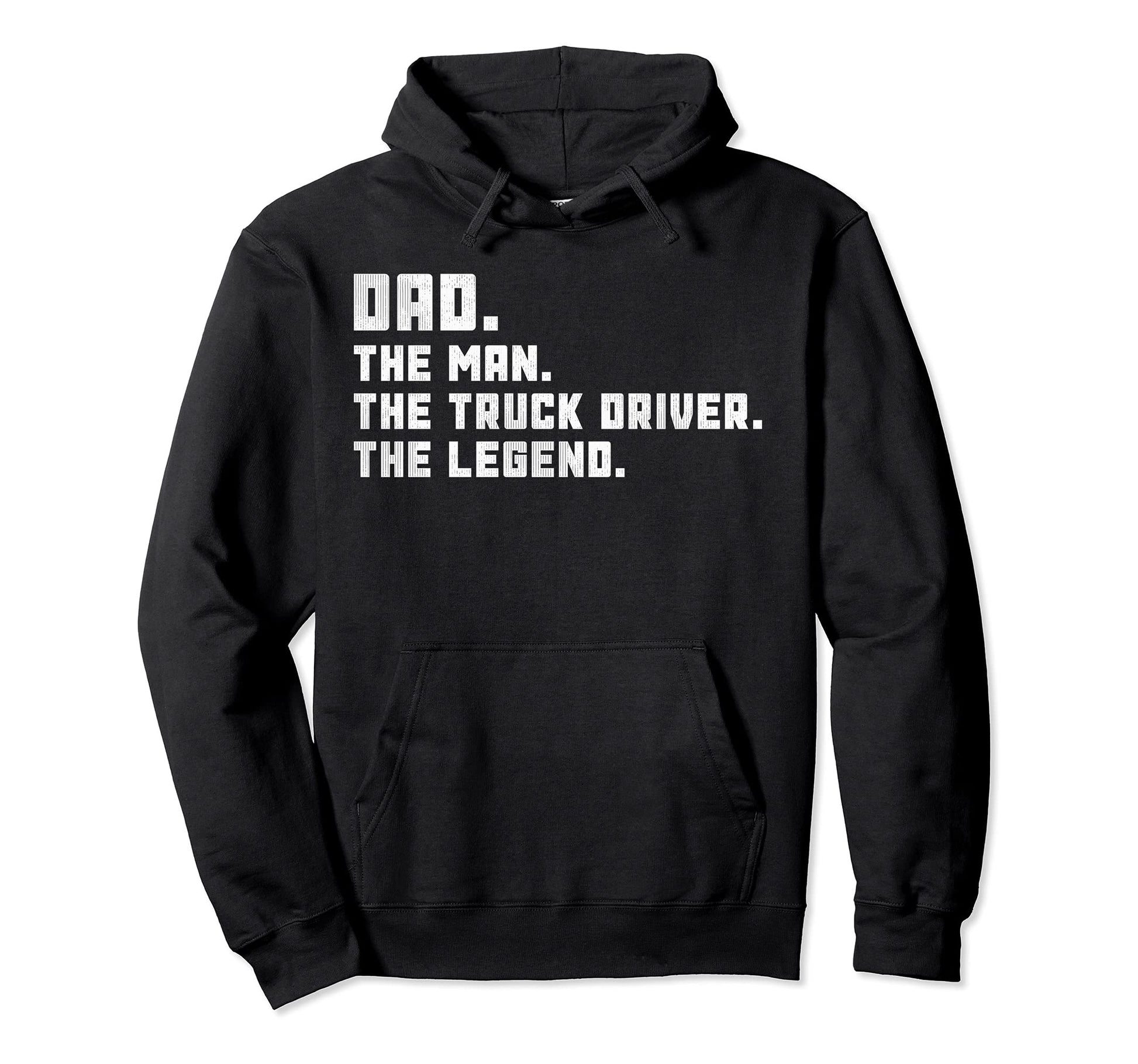 Dad Semi Truck Driver Legend Gift Hoodie - Streetwear Style Unisex - T-Shirt, Sweatshirt, Hoodie
