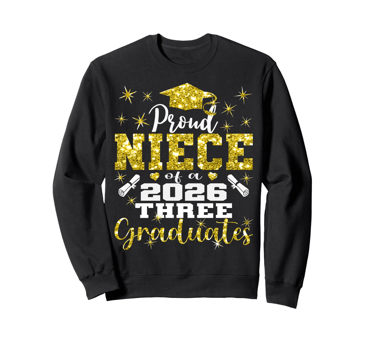 Proud Niece Three 2026 Graduates Sweatshirt - Minimalist Print Men Women - T-Shirt, Sweatshirt, Hoodie