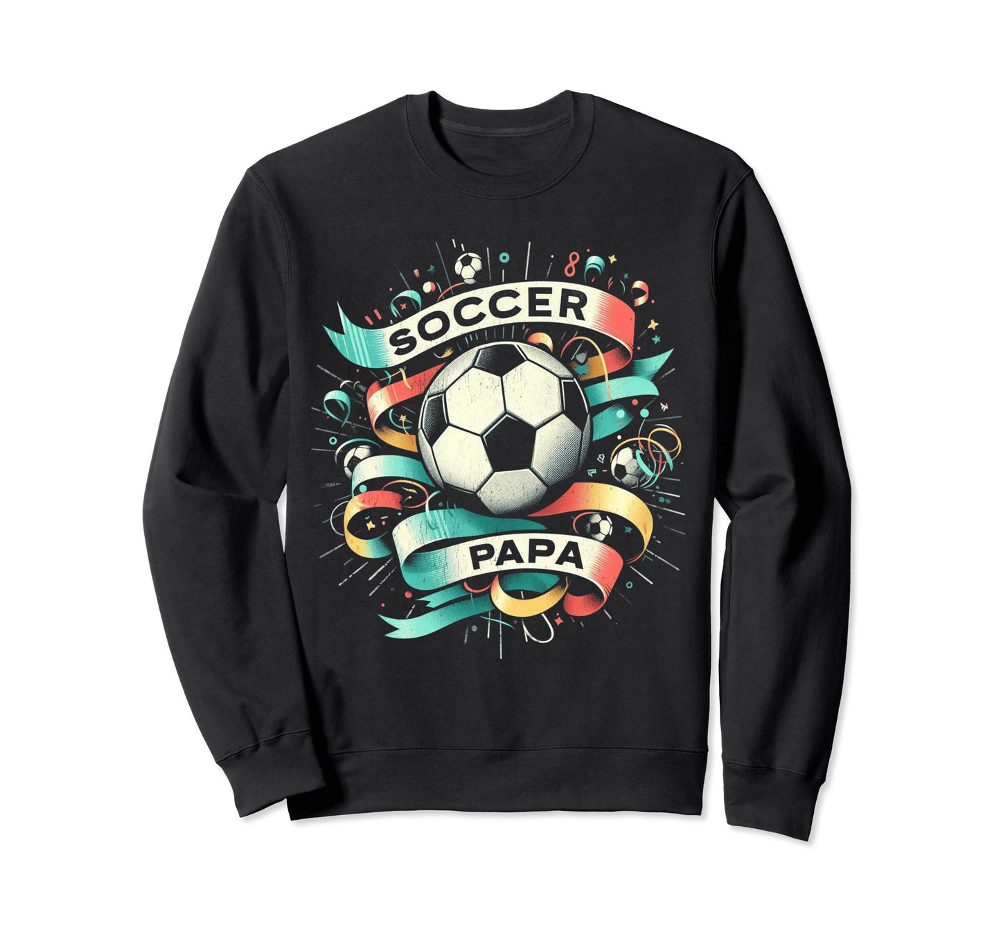 Soccer Papa Family Matching Dad Sweatshirt - Novelty Apparel Men Women - T-Shirt, Sweatshirt, Hoodie