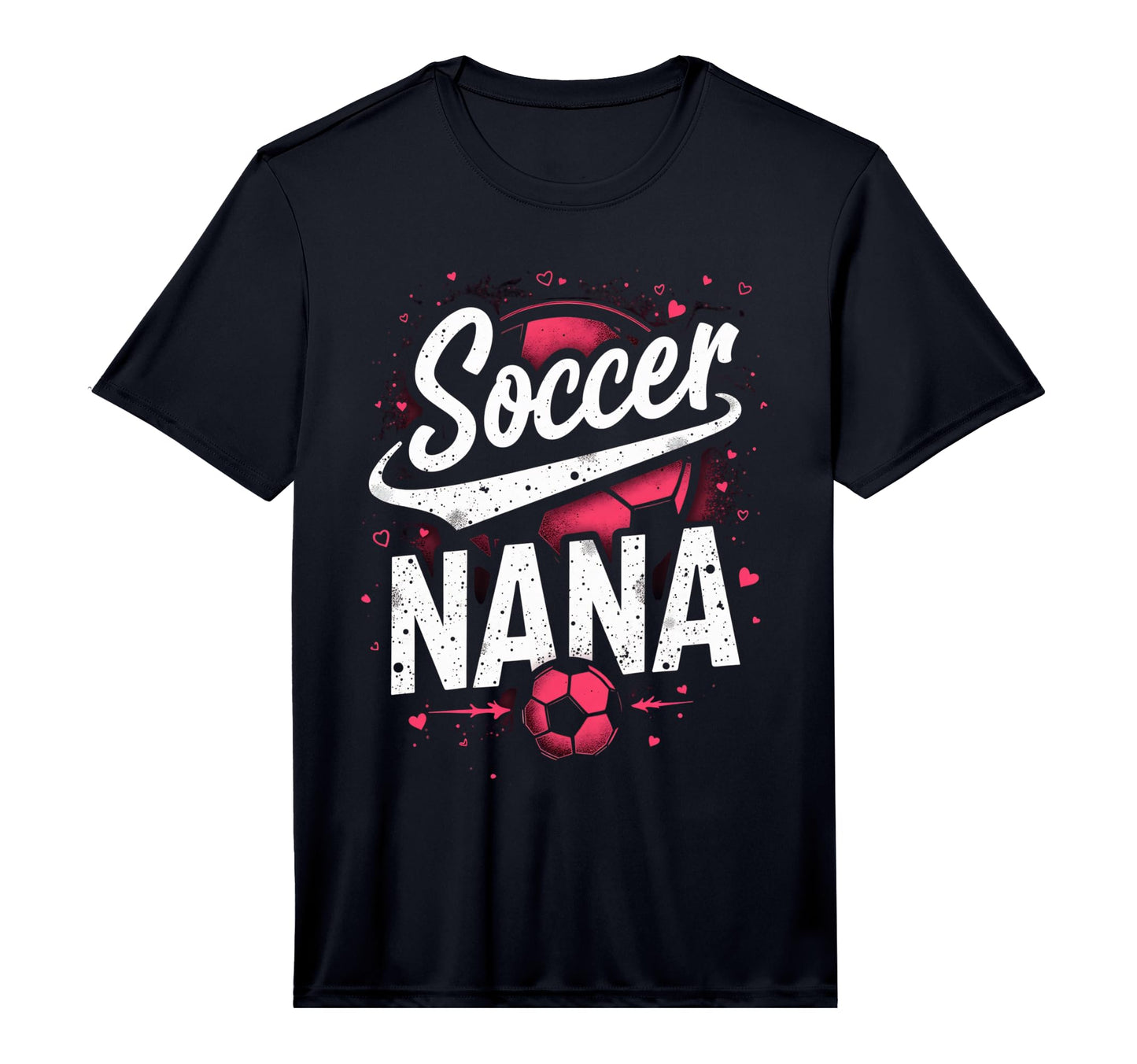 Proud Soccer Nana Funny Grandma T-Shirt - Casual Everyday Wear Unisex - T-Shirt, Sweatshirt, Hoodie