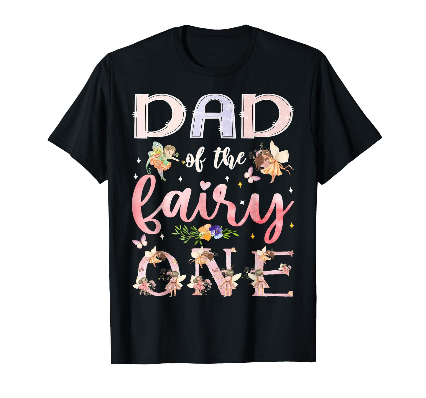 Dad Fairy One 1St Birthday T-Shirt - Casual Everyday Wear for Adults - T-Shirt, Sweatshirt, Hoodie