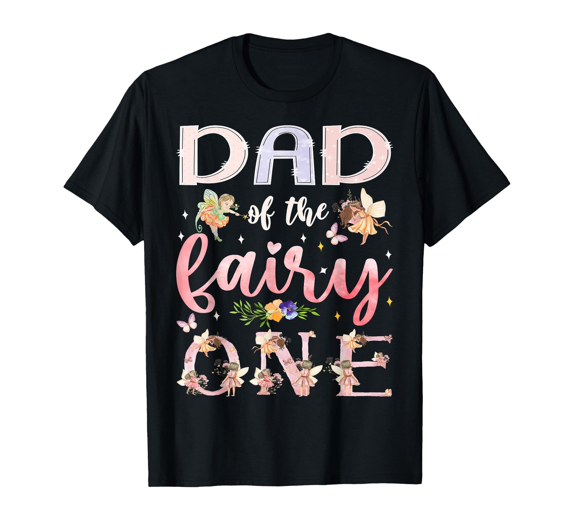 Dad Fairy One 1St Birthday T-Shirt - Casual Everyday Wear for Adults - T-Shirt, Sweatshirt, Hoodie