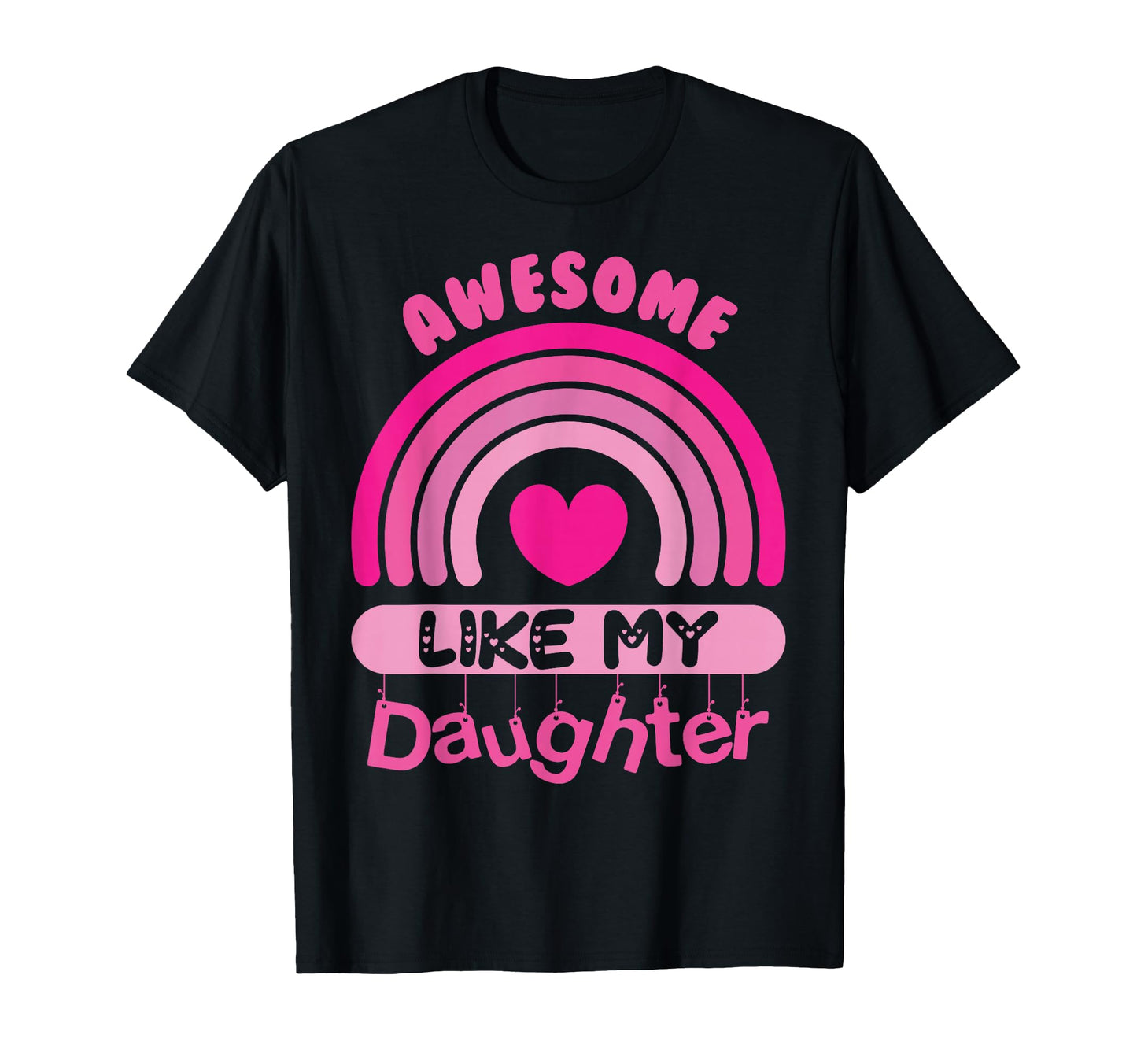 Awesome Like My Daughter Father Mom Dad Joke T-Shirt - Graphic Print Unisex - T-Shirt, Sweatshirt, Hoodie
